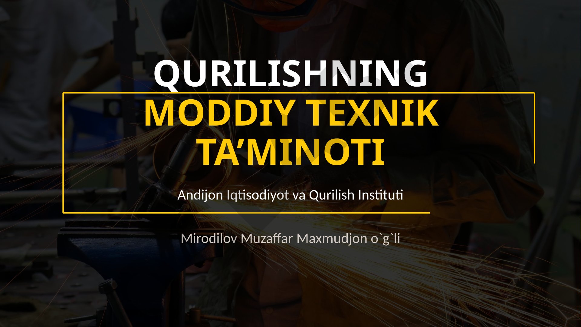 Qurilishning moddiy texnik ta’minoti