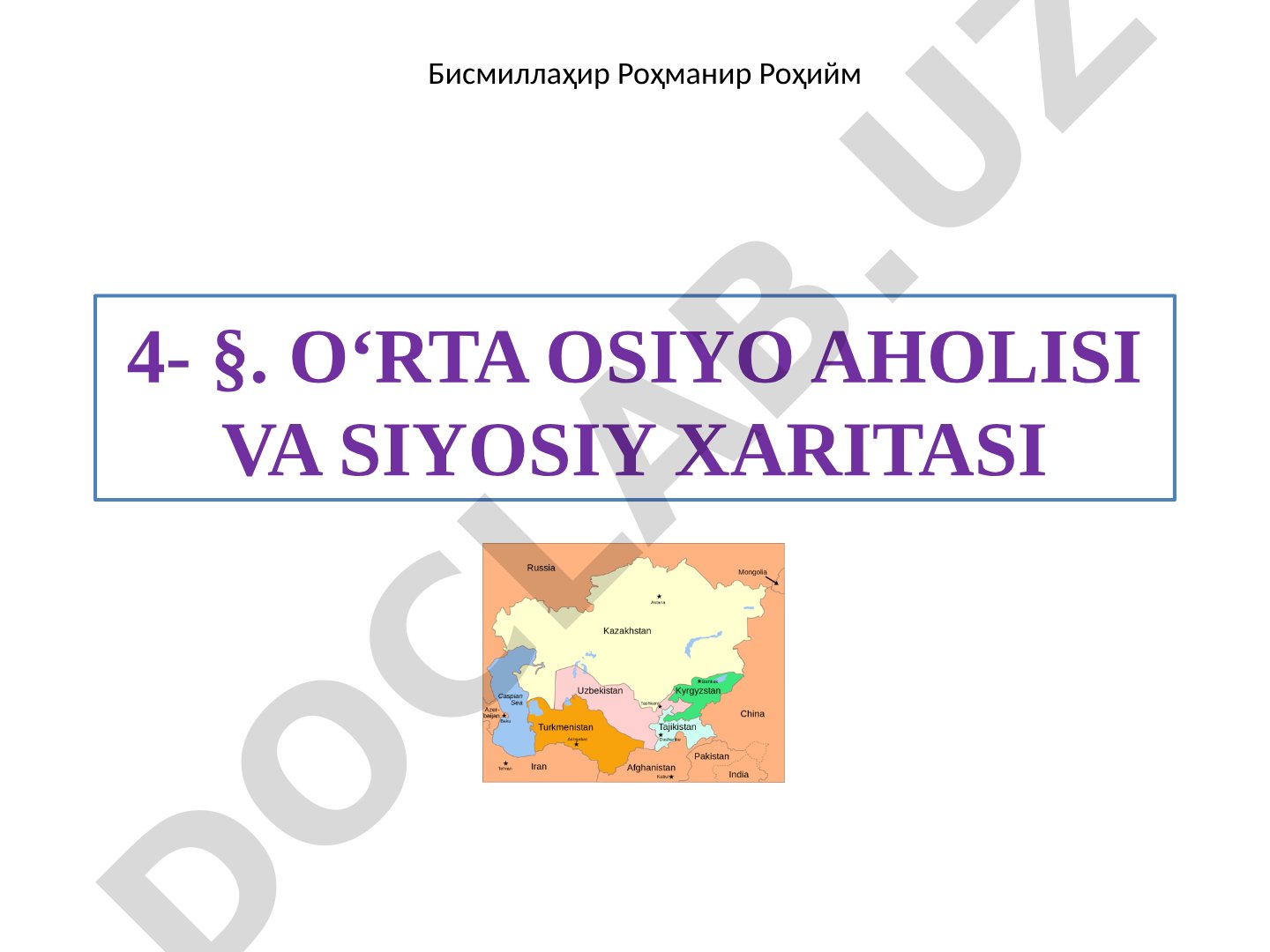 O‘rta Osiyo aholisi va siyosiy xaritasi
