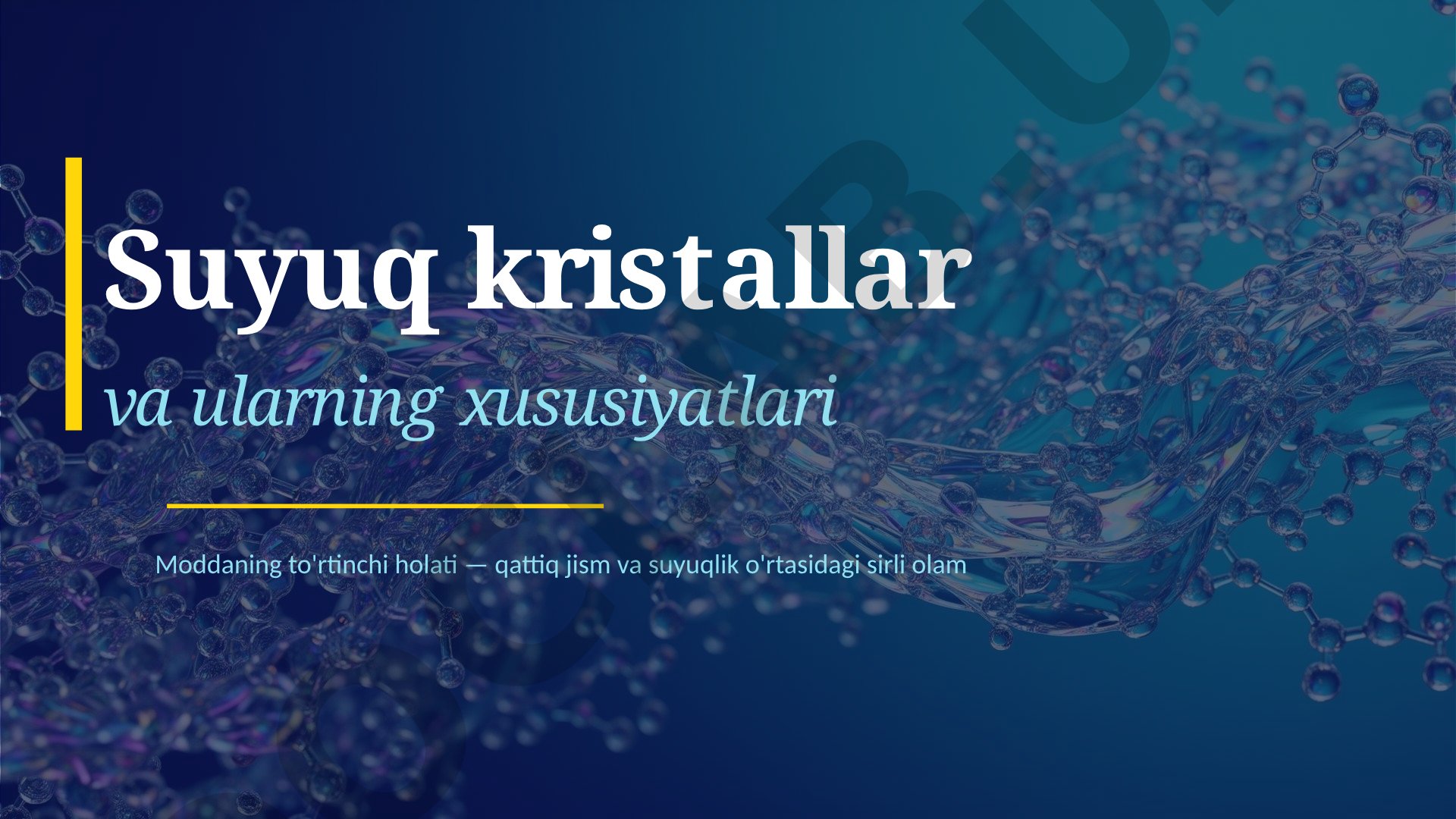 Suyuq kristallar va ularning xususiyatlari