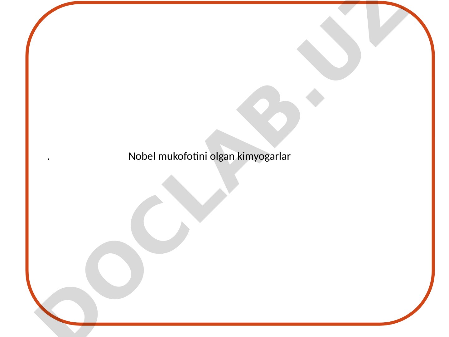 Nobel mukofotini olgan kimyogarlar