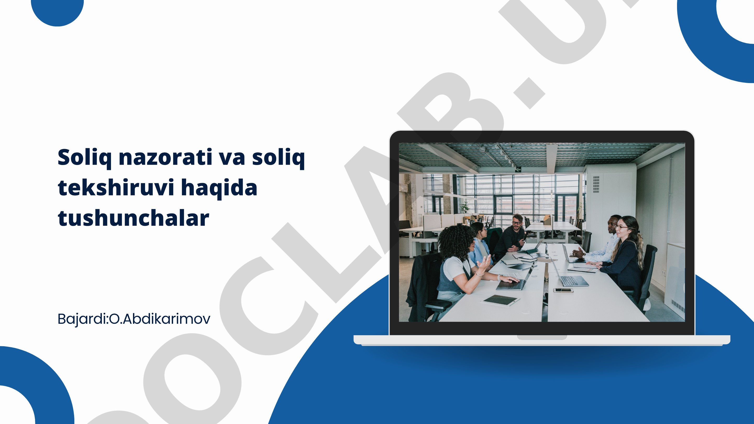 Soliq nazorati va soliq tekshiruvi haqida tushunchalar