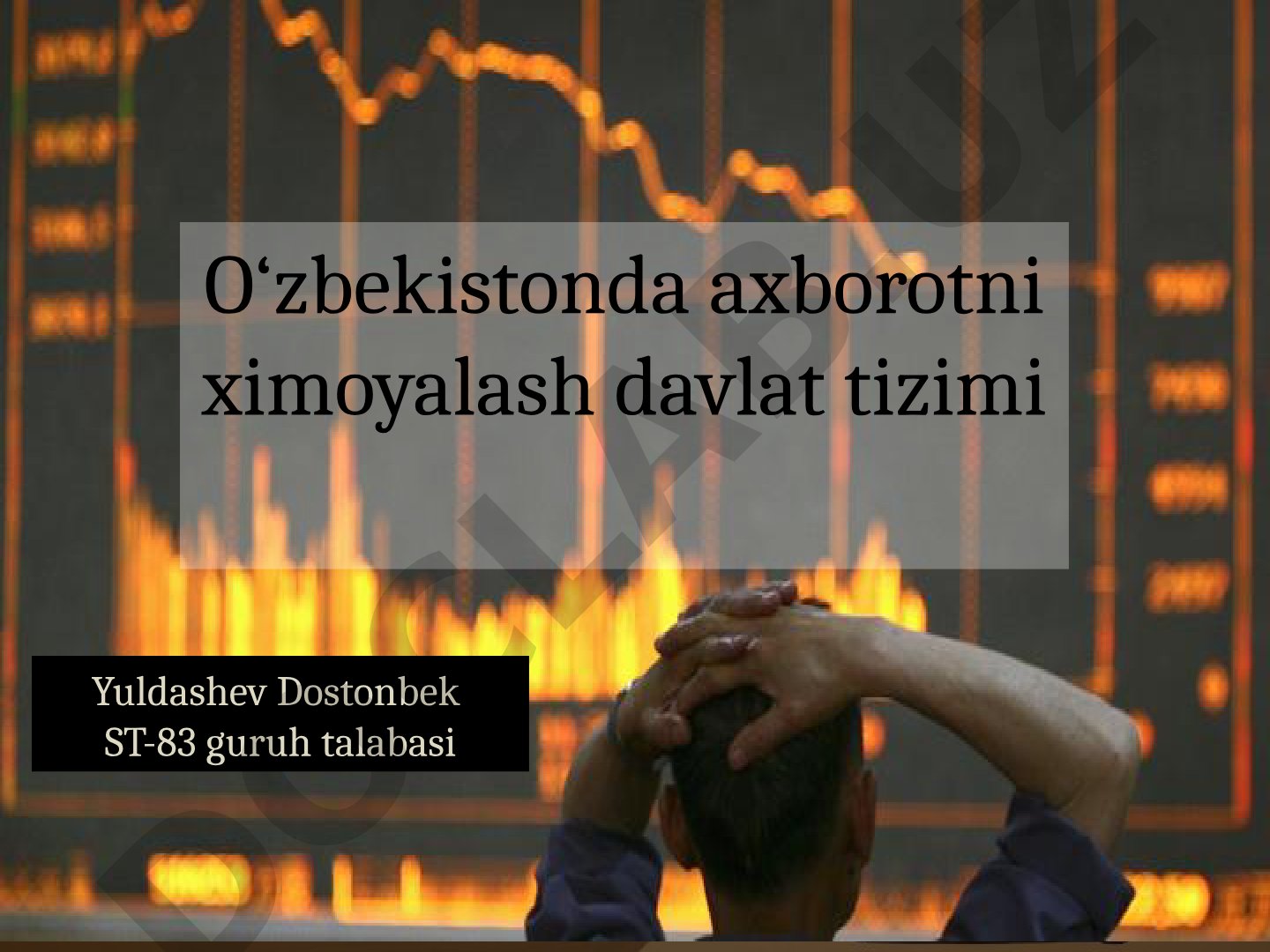 O‘zbekistonda axborotni ximoyalash davlat tizimi