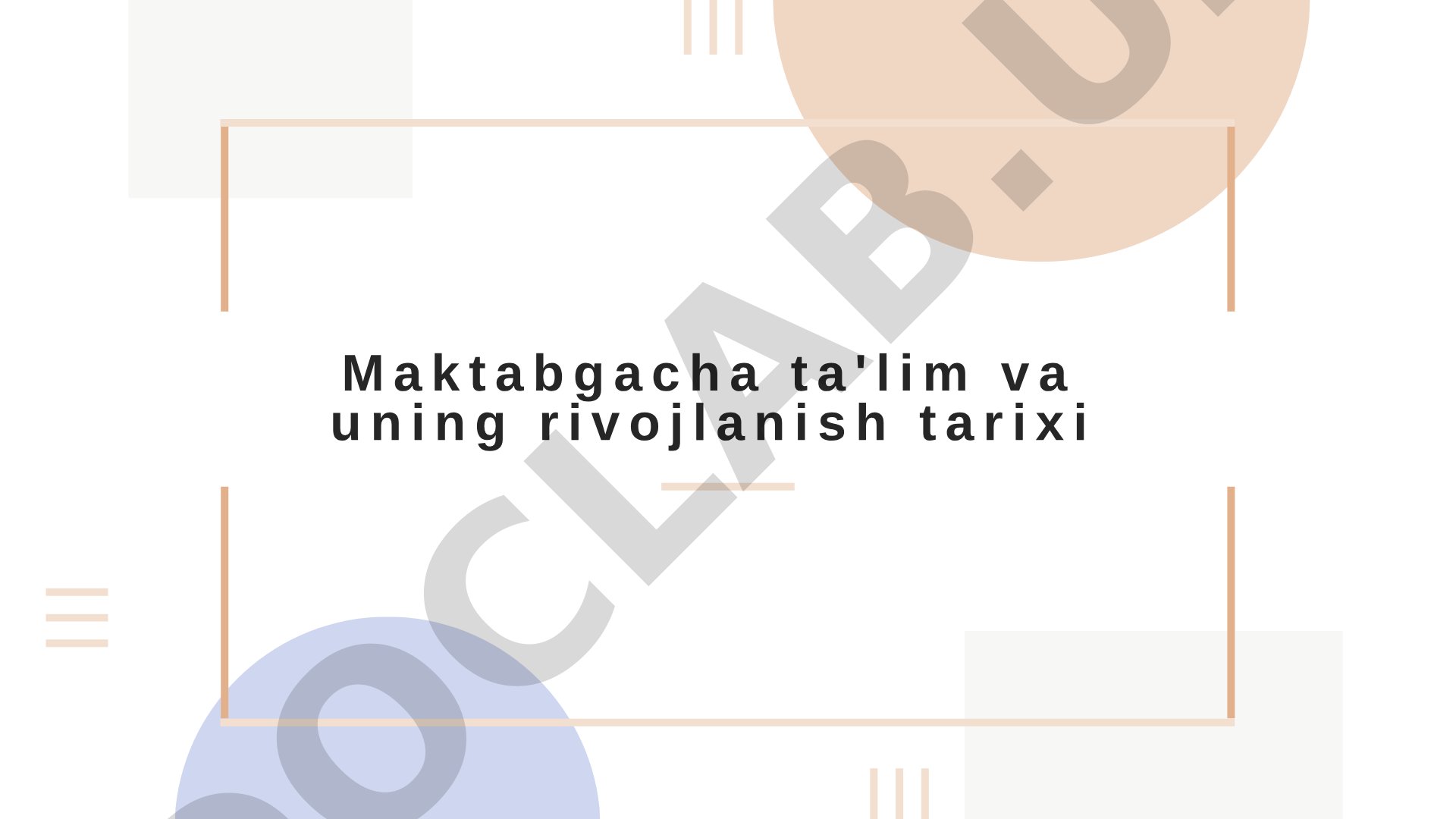 Maktabgacha ta'lim va uning rivojlanish tarixi