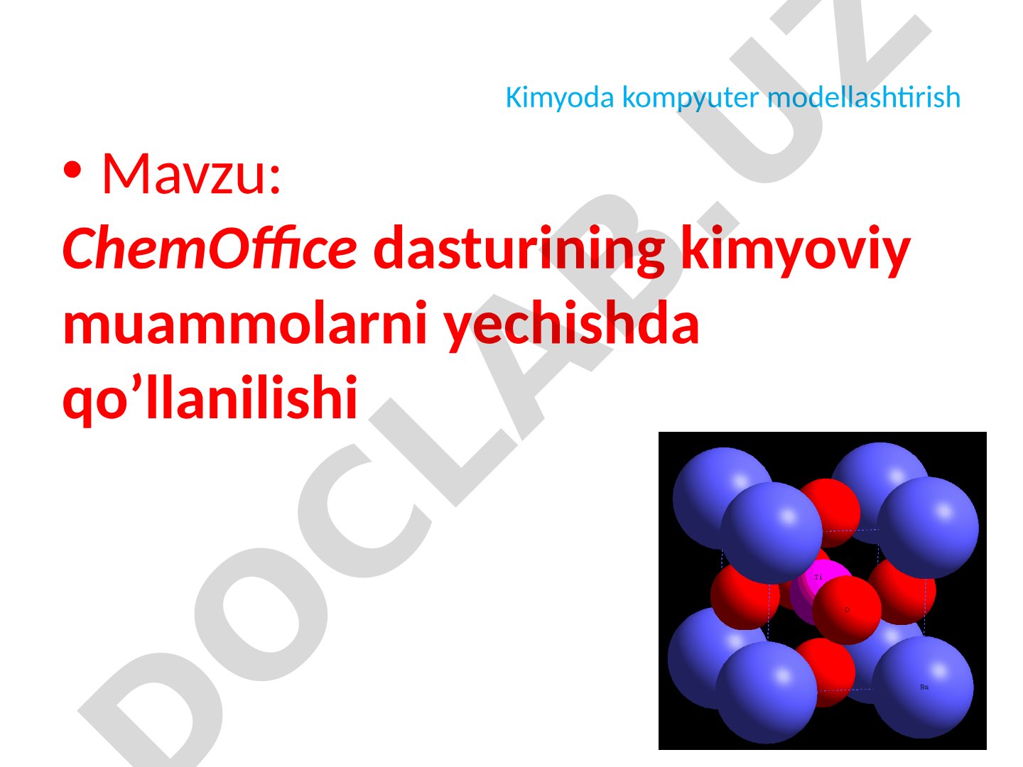 ChemOffice dasturining kimyoviy muammolarni yechishda qo'llanilishi