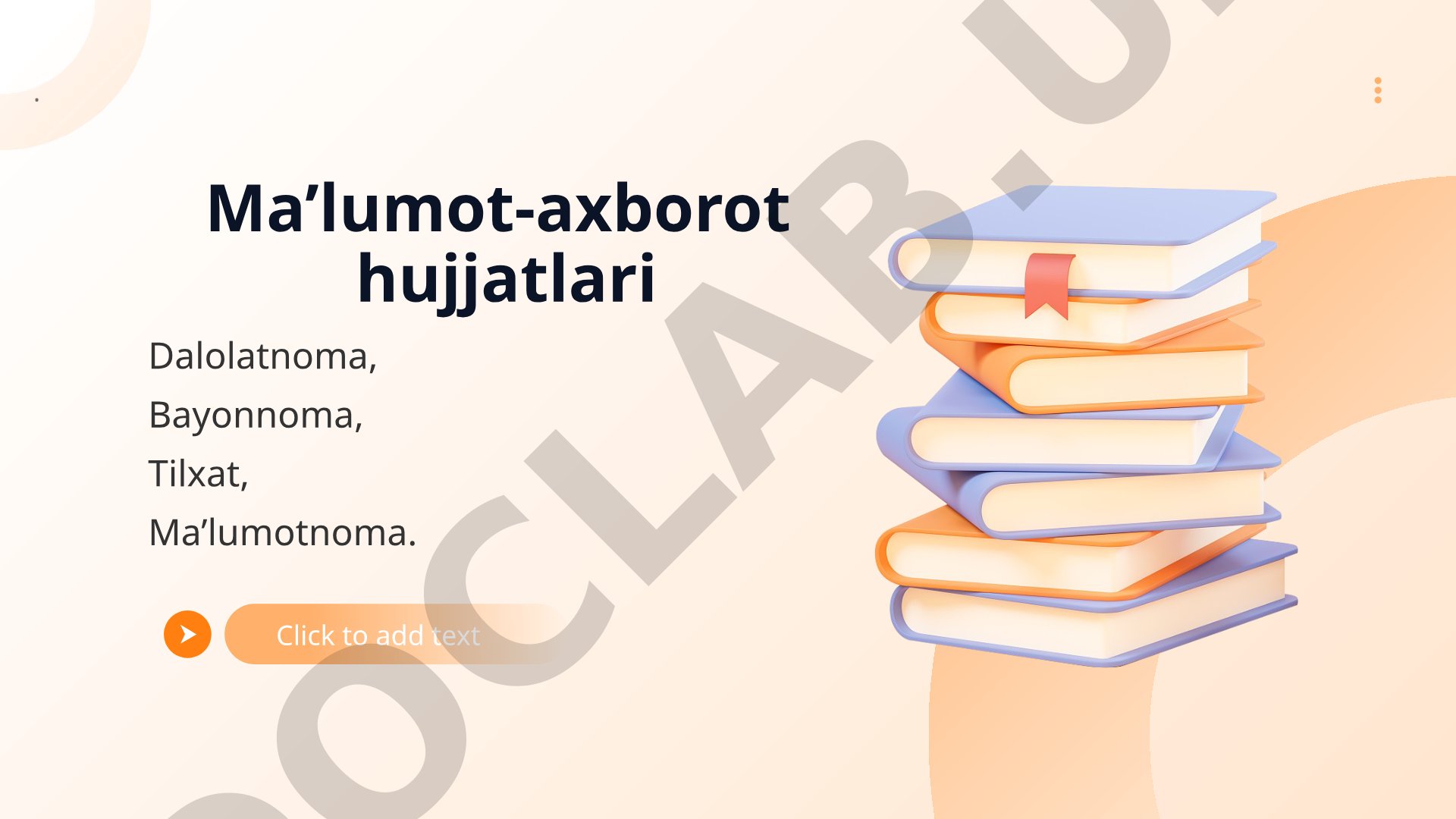 Ma'lumot-axborot hujjatlari: dalolatnoma, bayonnoma, tilxat, ma'lumotnoma