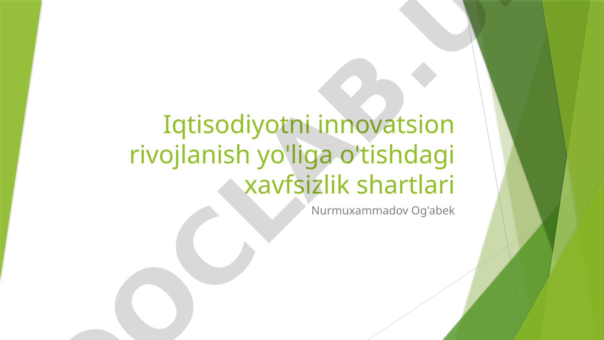 Iqtisodiyotni innovatsion rivojlanish yo'liga o'tishdagi xavfsizlik shartlari