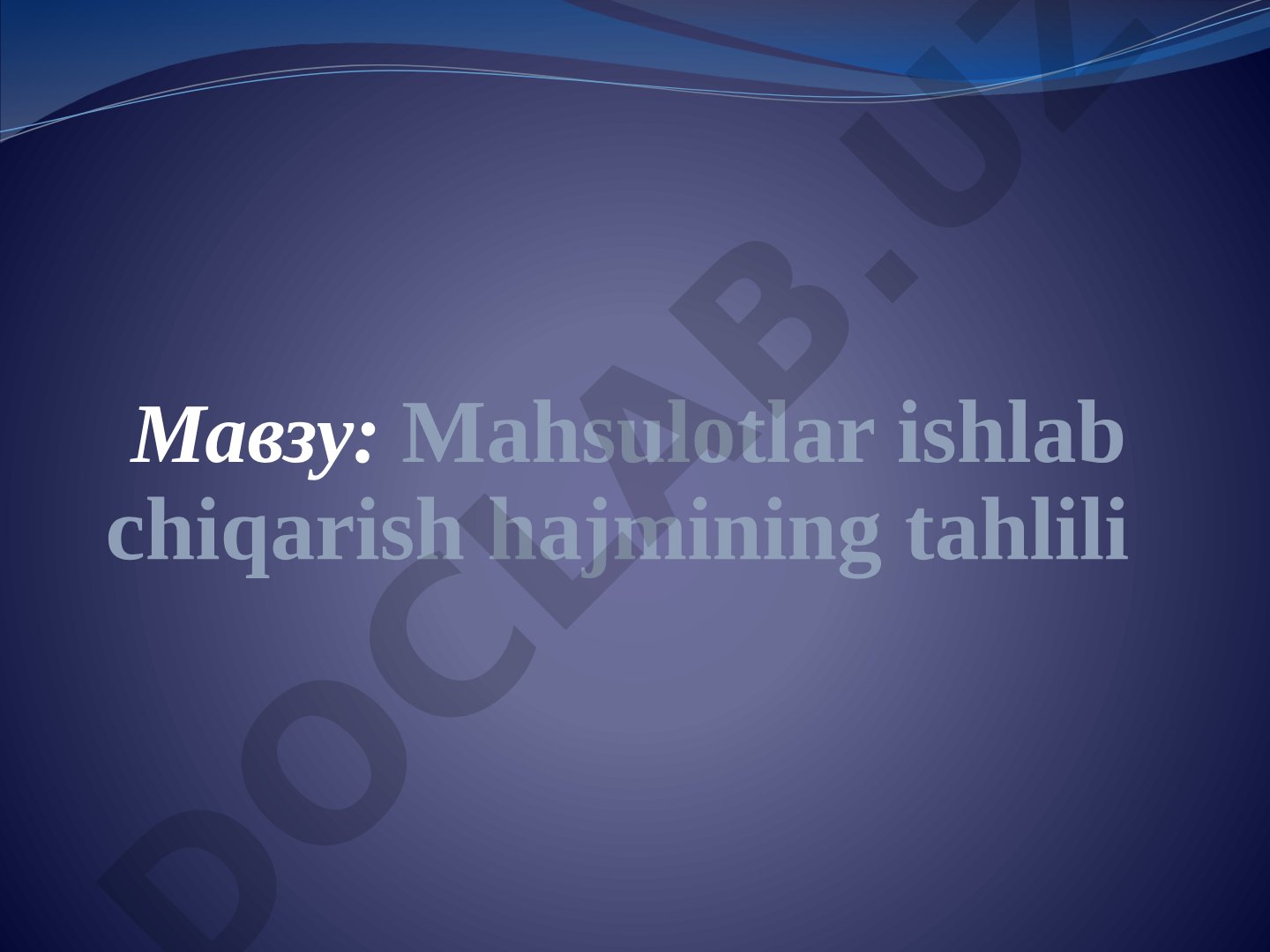 Mahsulotlar ishlab chiqarish hajmining tahlili