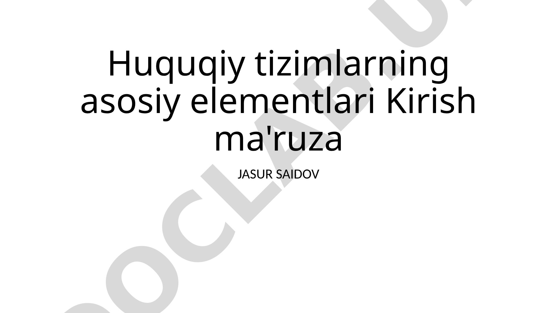 Huquqiy tizimlarning asosiy elementlari