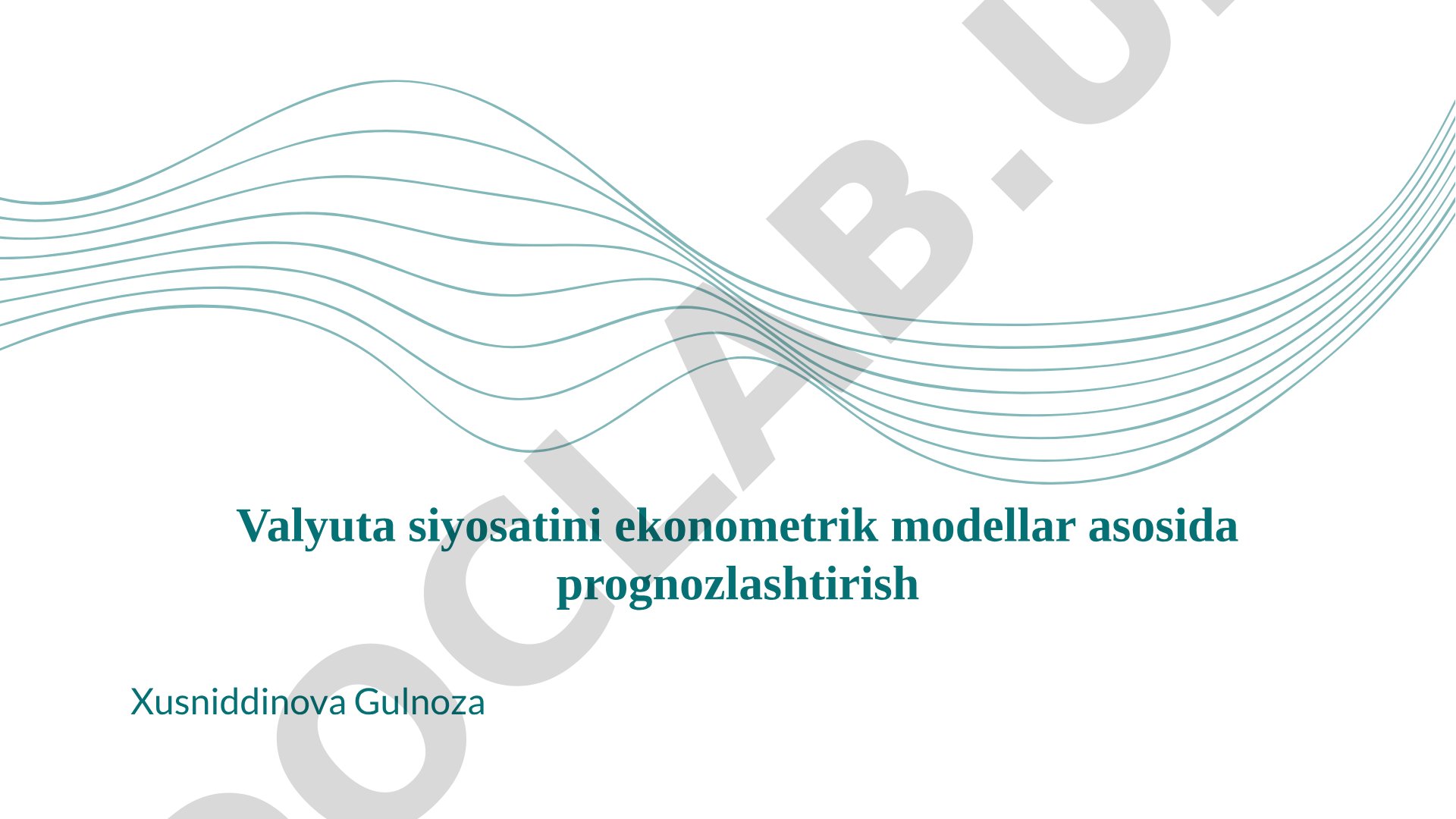 Valyuta siyosatini ekonometrik modellar asosida prognozlashtirish
