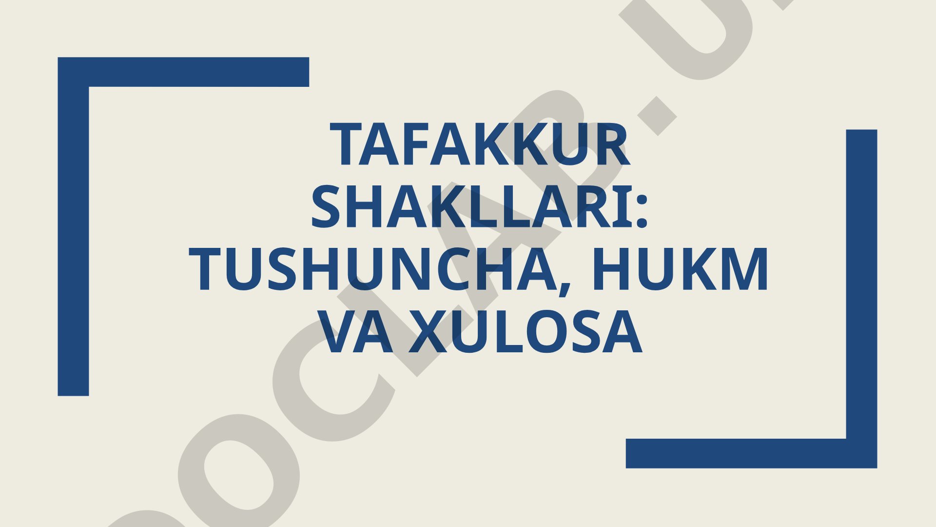 Tafakkur shakllari: tushuncha, hukm va xulosa