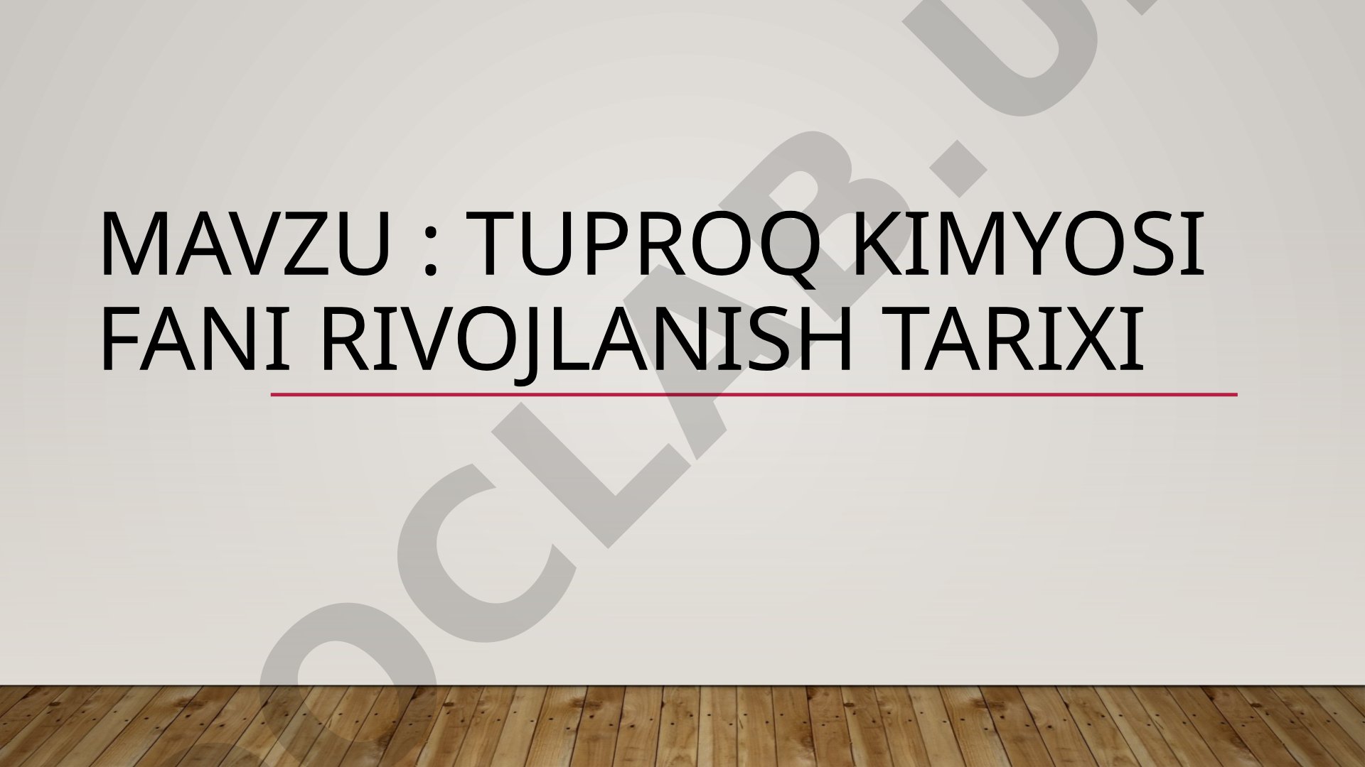 Tuproq kimyosi fani rivojlanish tarixi