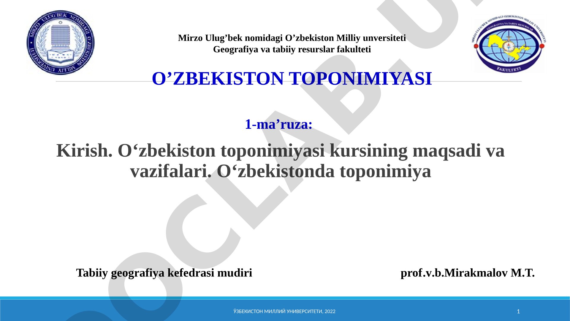 O‘zbekiston toponimiyasi fanining maqsadi, vazifalari va geografik nomlar haqida ma’ruza