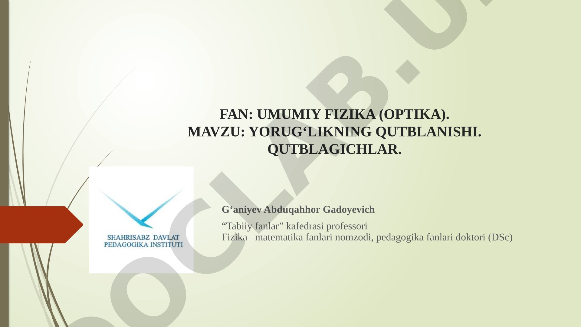 Yorug‘likning qutblanishi. Qutblagichlar