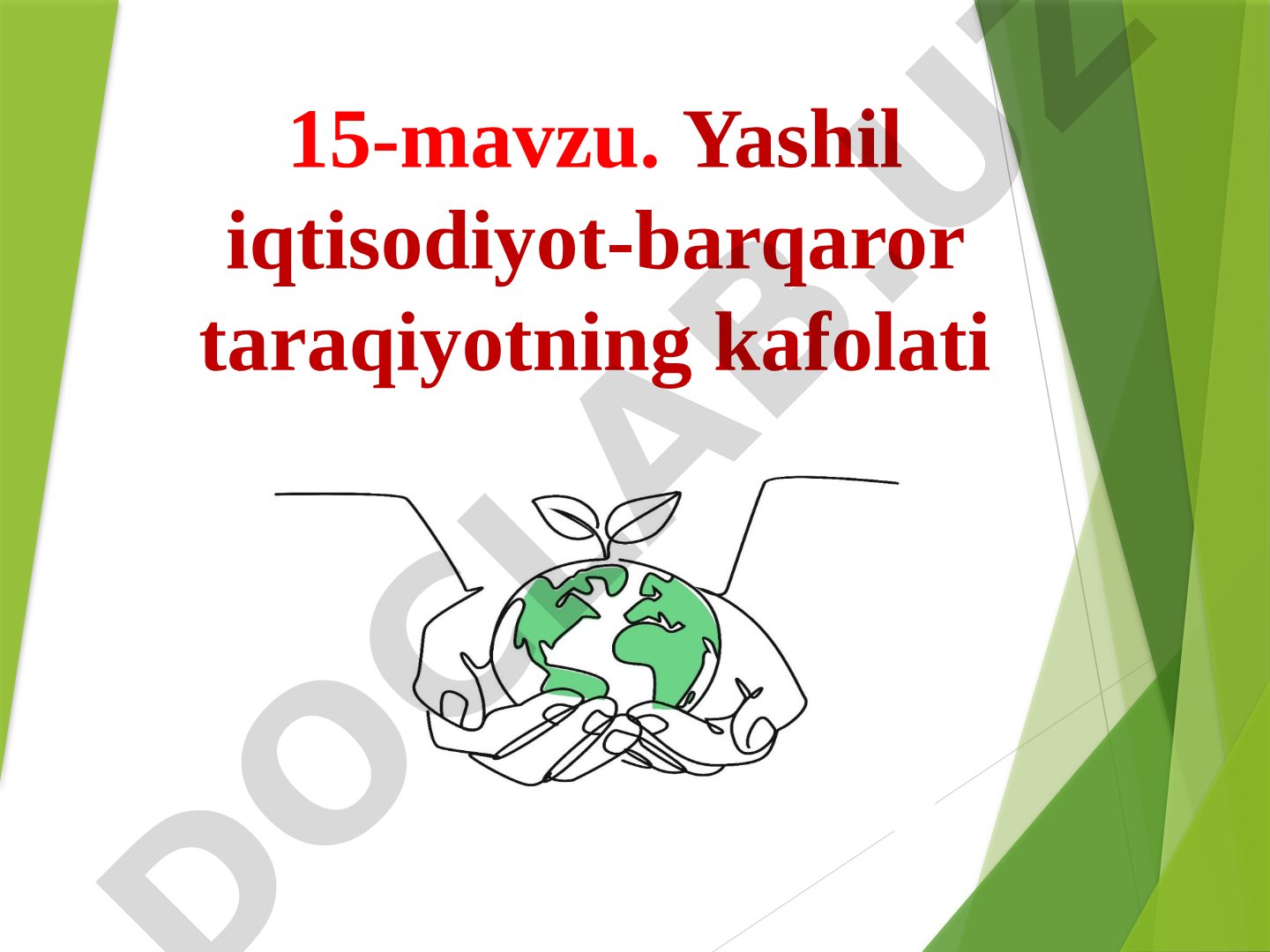 Yashil iqtisodiyot-barqaror taraqiyotning kafolati