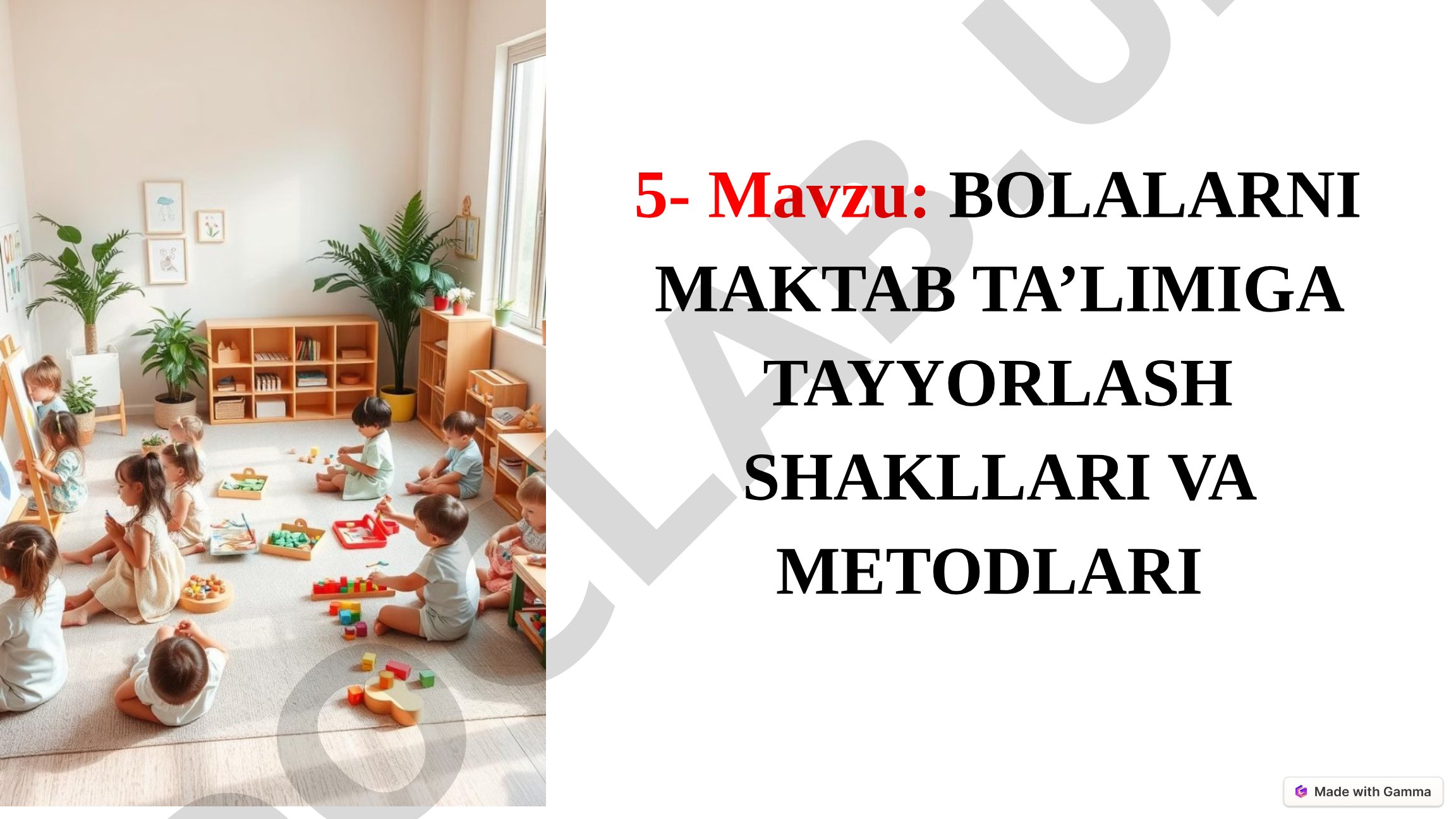 Bolalarni maktab ta'limiga tayyorlash shakllari va metodlari