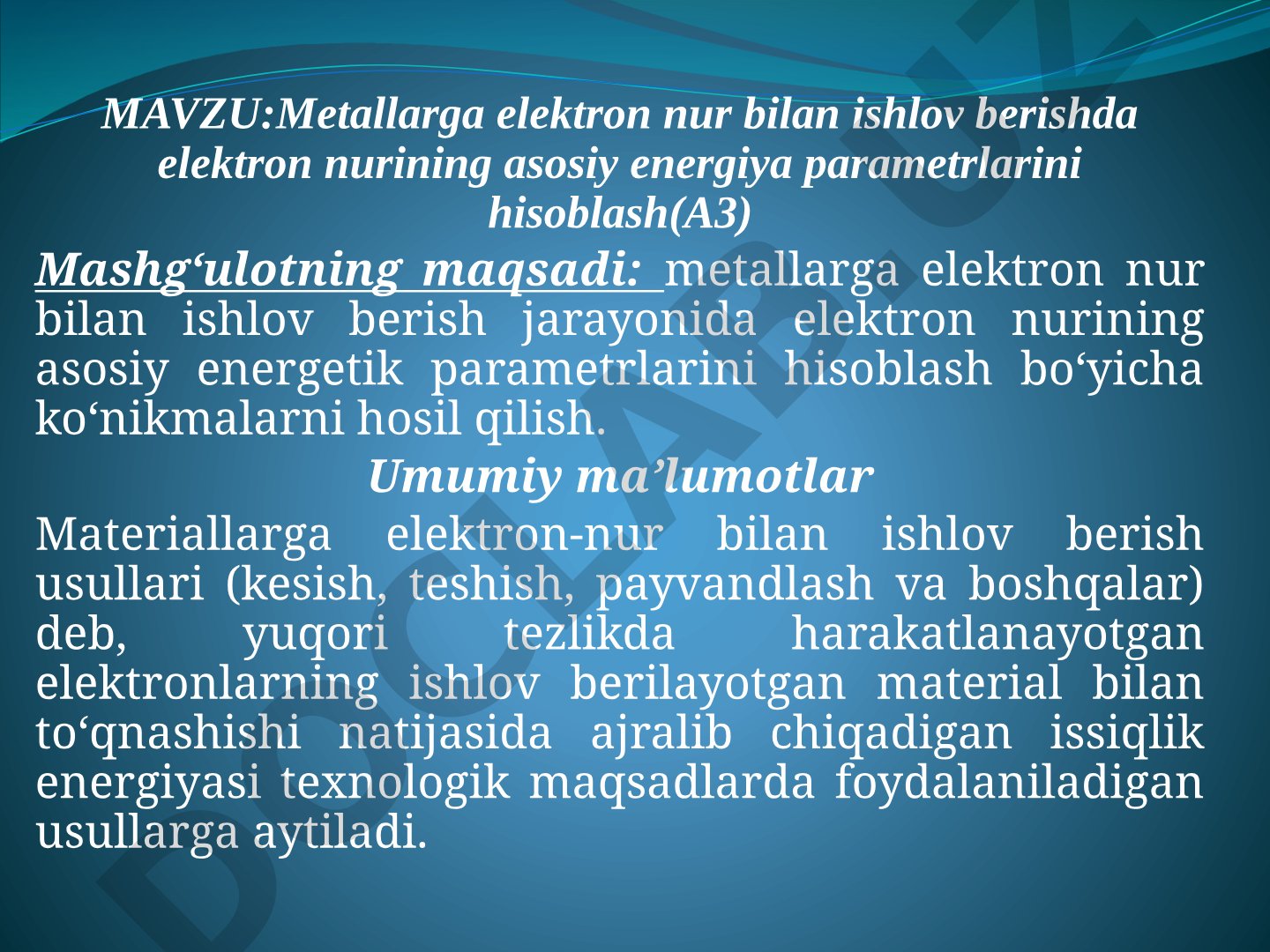 Metallarga elektron nur bilan ishlov berishda elektron nurining asosiy energiya parametrlarini hisoblash