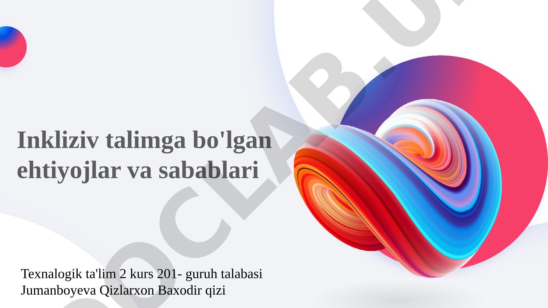 Inkluziv ta'limga bo'lgan ehtiyojlar va sabablari