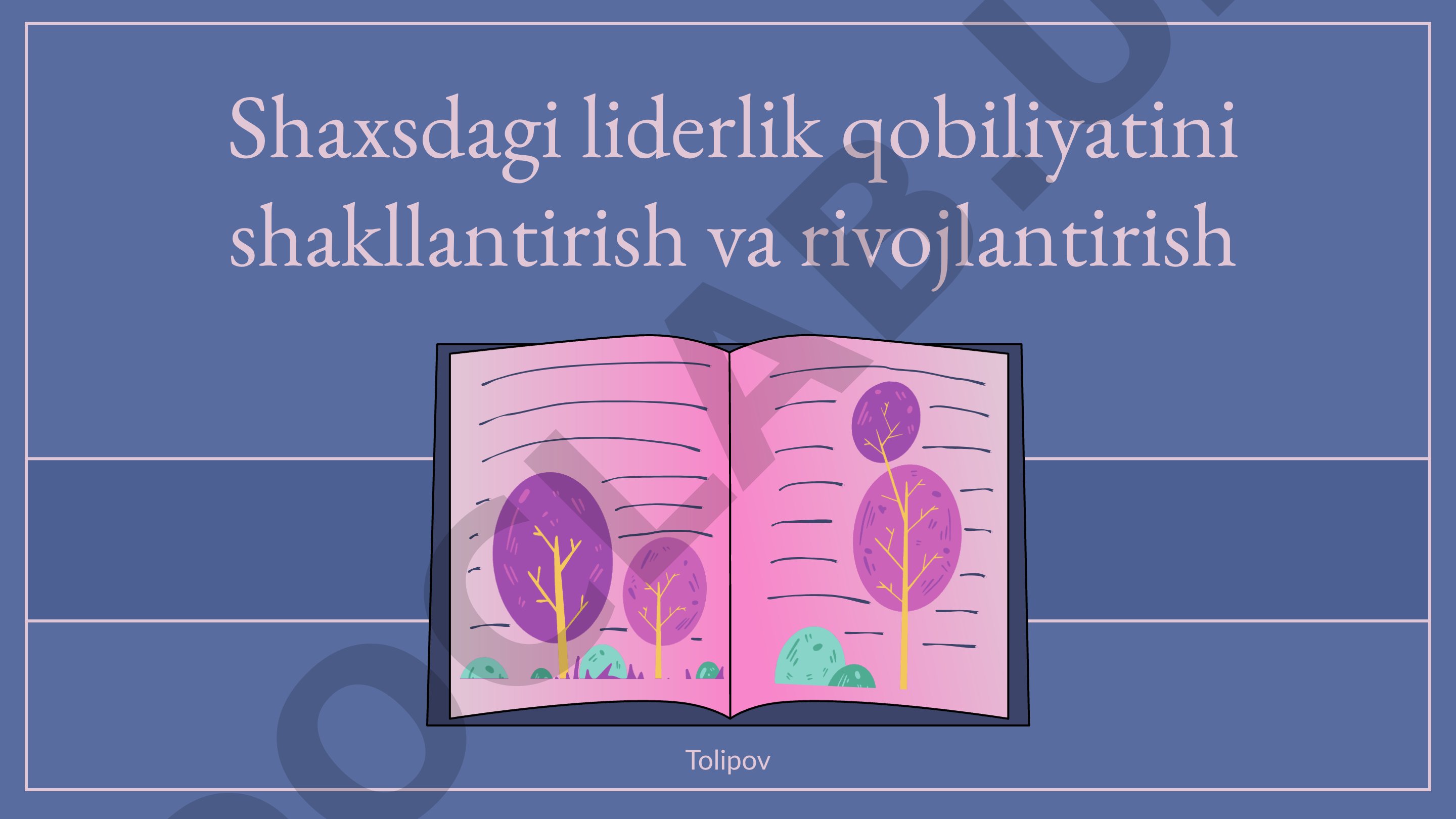 Shaxsdagi liderlik qobiliyatini shakllantirish va rivojlantirish