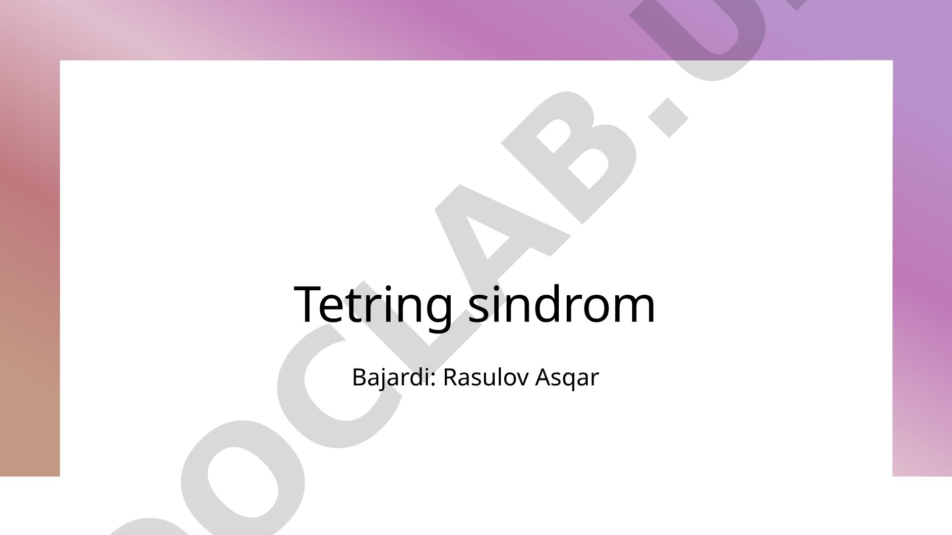 Tetring sindrom