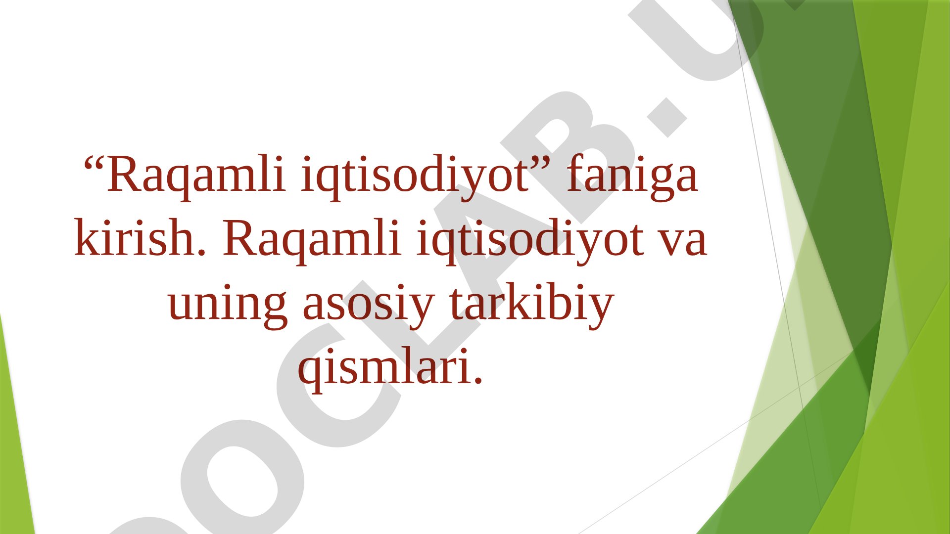 “Raqamli iqtisodiyot” faniga kirish. Raqamli iqtisodiyot va uning asosiy tarkibiy qismlari