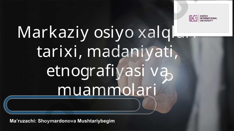 Markaziy Osiyo xalqlari tarixi, madaniyati va etnografiyasi