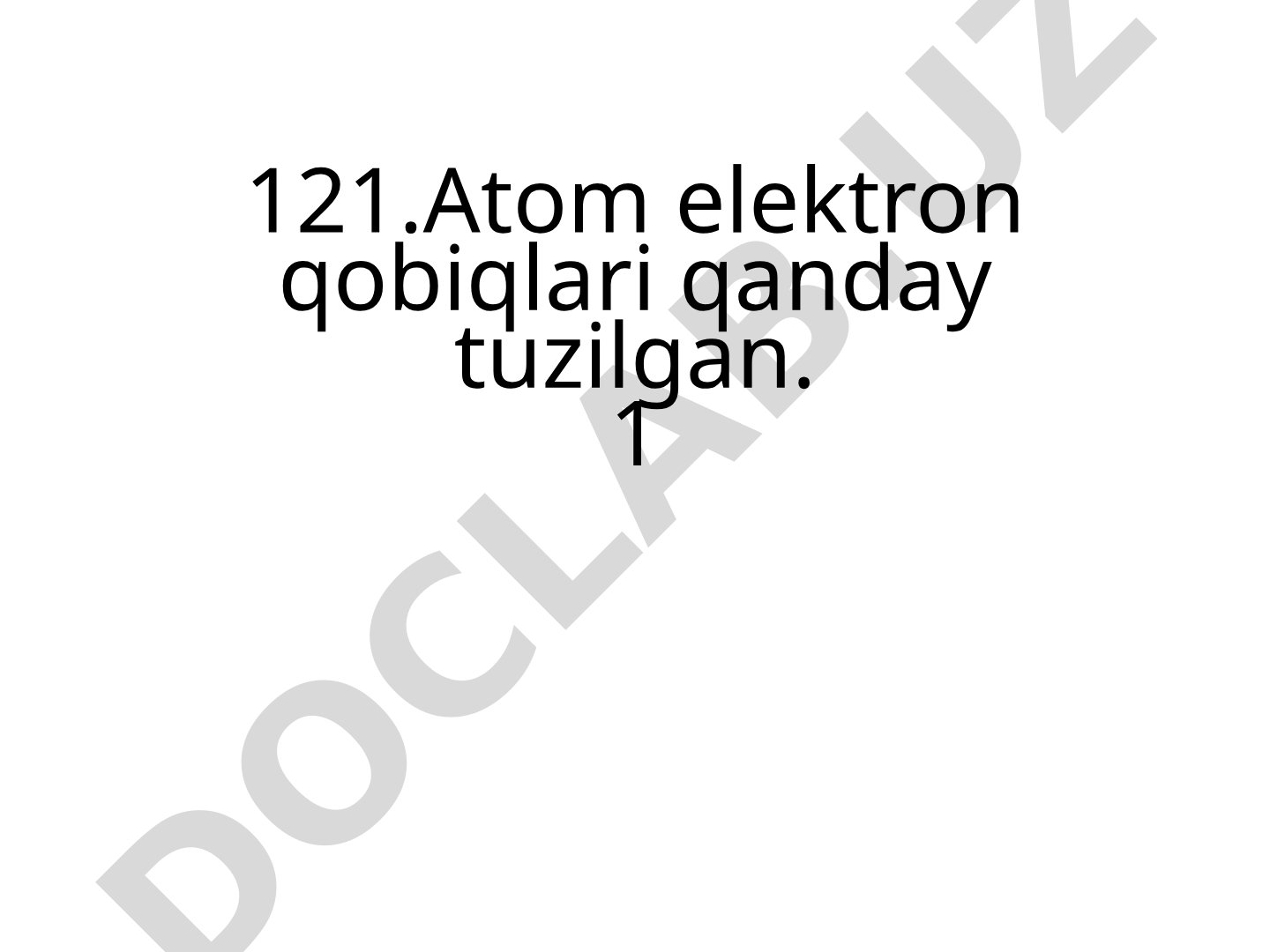 Atom elektron qobiqlari qanday tuzilgan