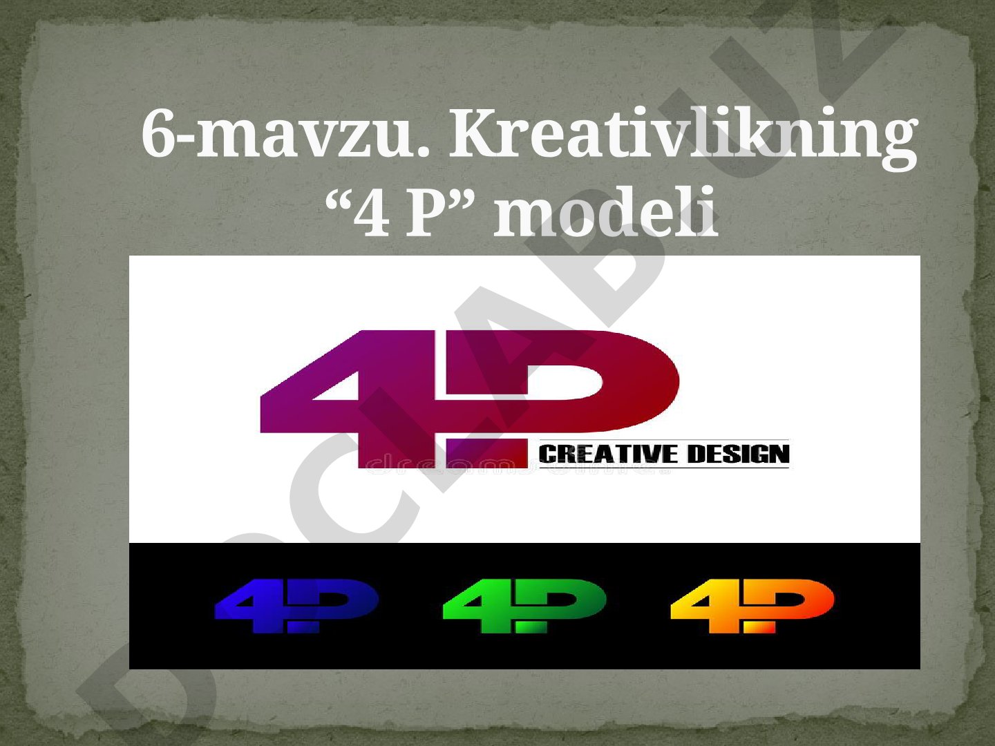 Kreativlikning “4 P” modeli