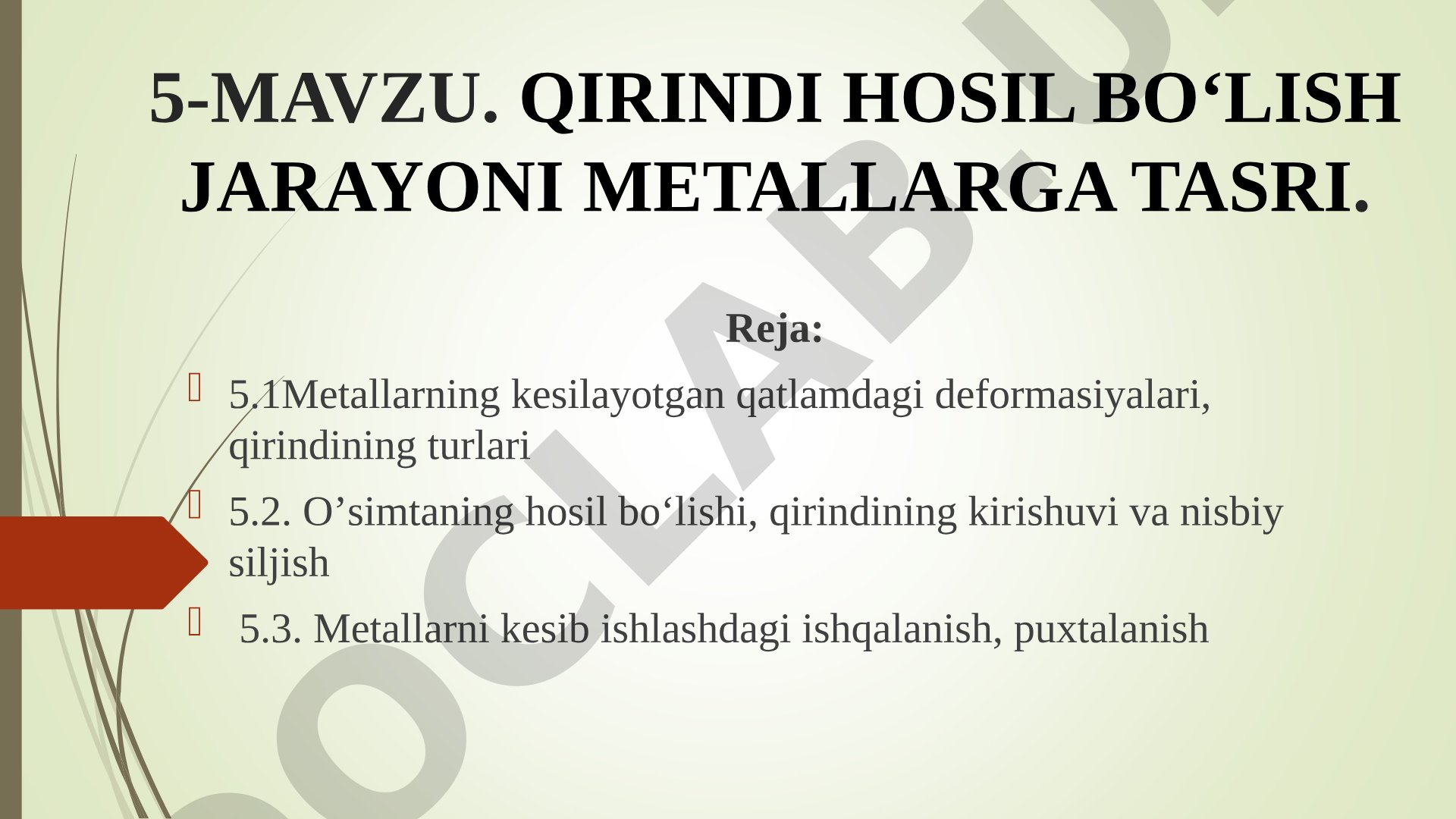 Qirindi hosil bo‘lish jarayoni metallarga tasri