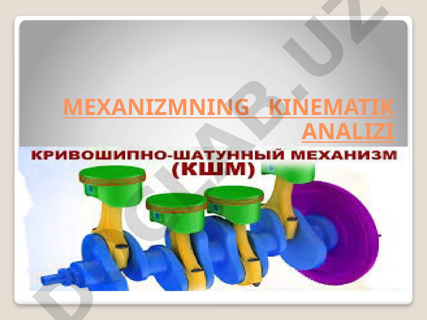 Mexanizmning kinematik analizi