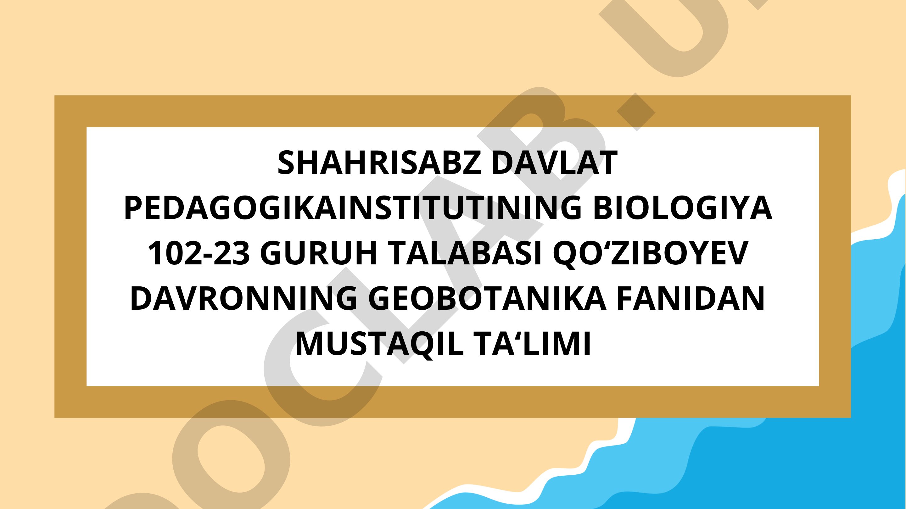 Yaylov oʻsimliklarini gerbariydan aniqlash va ilmiy nomini jadvalda yozish
