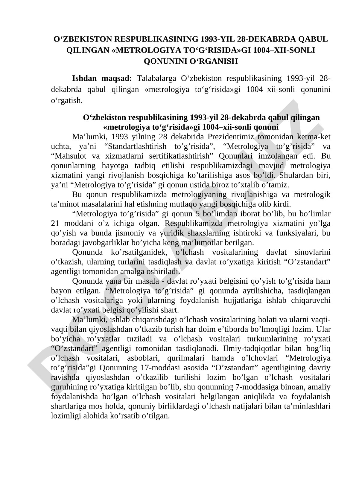O‘zbekiston Respublikasining 1993-yil 28-dekabrda qabul qilingan «Metrologiya to‘g‘risida»gi 1004–XII-sonli qonunini o‘rganish
