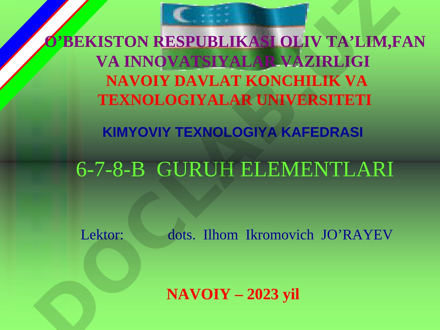 Ushbu taqdimot 6-7-8-B guruh elementlariga bag'ishlangan