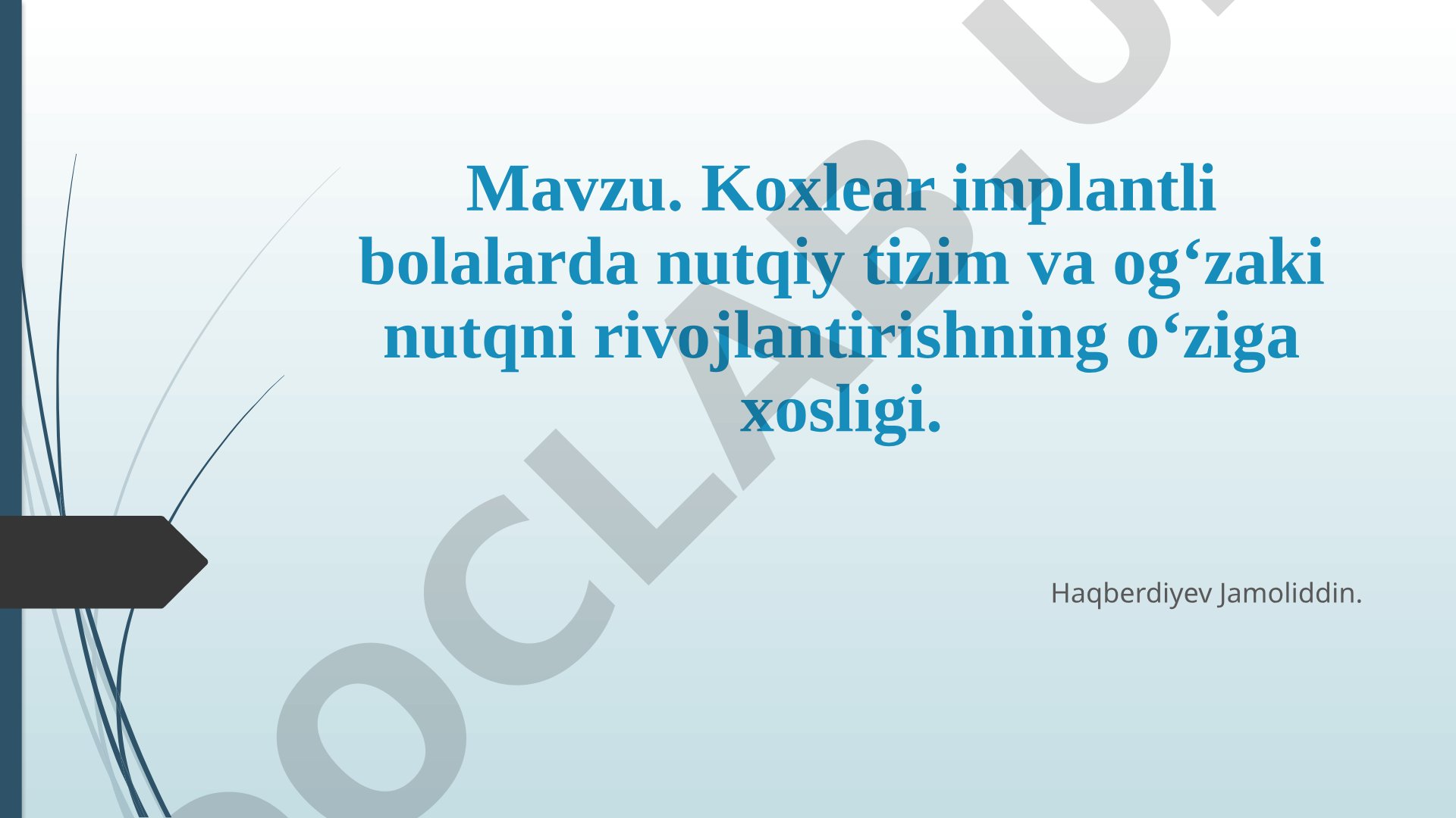 Koxlear implantli bolalarda nutqiy tizim va og‘zaki nutqni rivojlantirishning o‘ziga xosligi