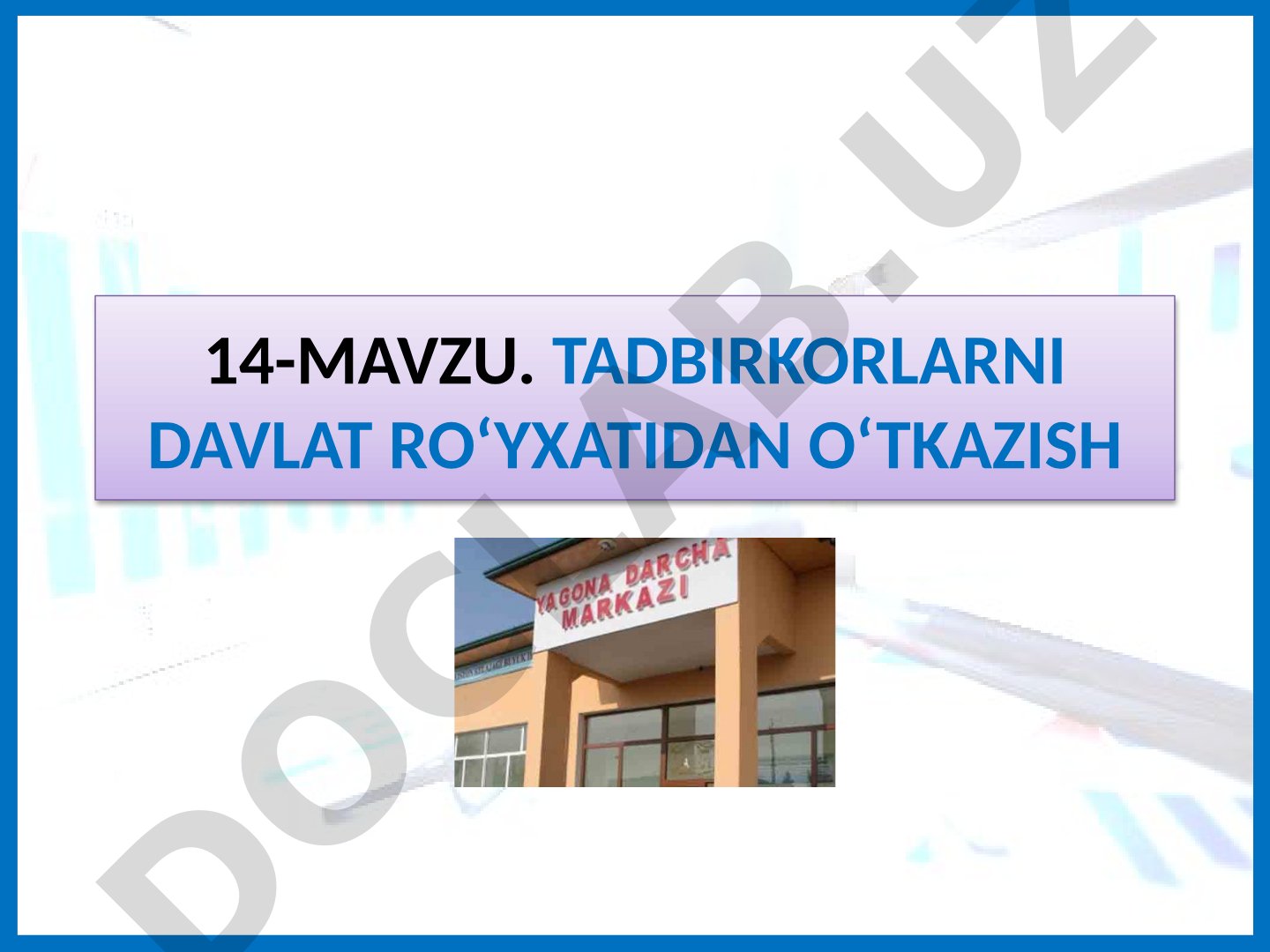 Tadbirkorlarni davlat ro‘yxatidan o‘tkazish