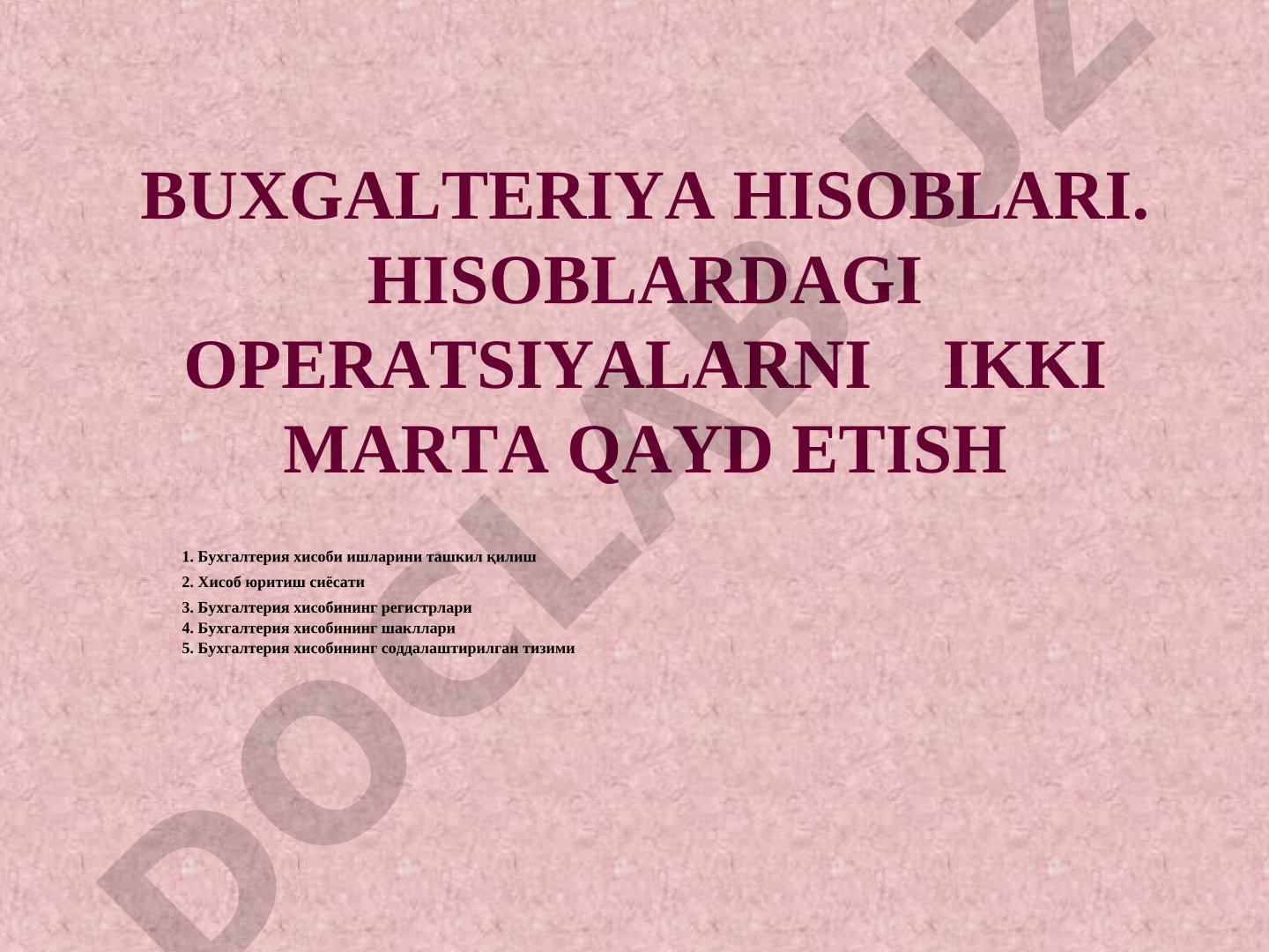 Buxgalteriya hisoblari. Hisoblardagi operatsiyalarni ikki marta qayd etish