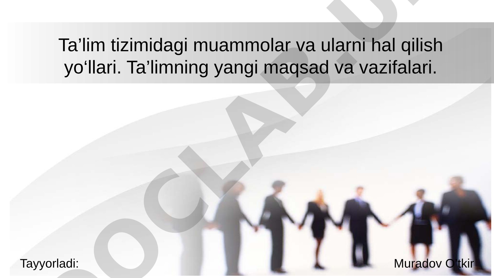 Ta'lim tizimidagi muammolar va ularni hal qilish yo'llari