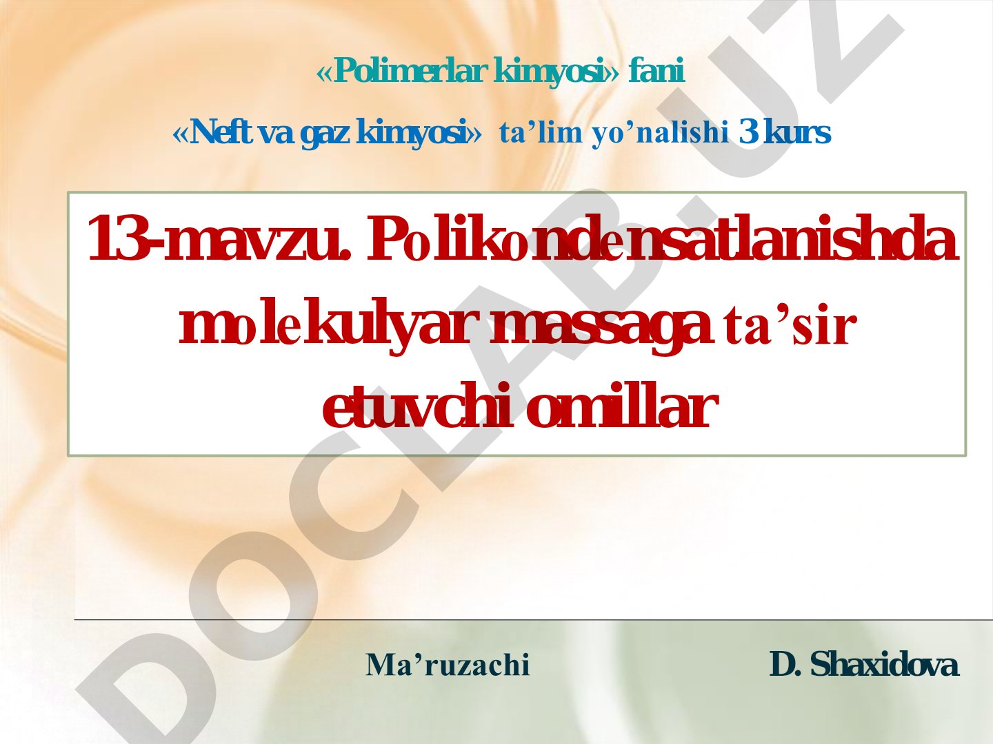 Pоlikоndеnsatlanishda mоlеkulyar massaga ta’sir etuvchi omillar