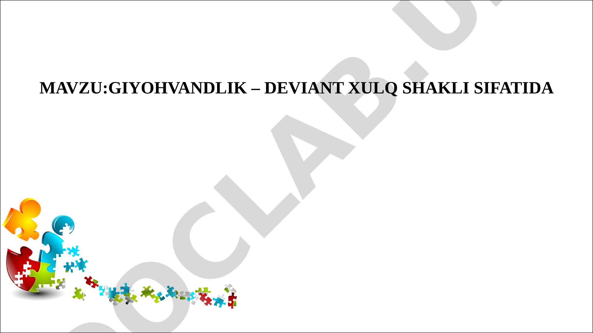Giyohvandlik – deviant xulq shakli sifatida