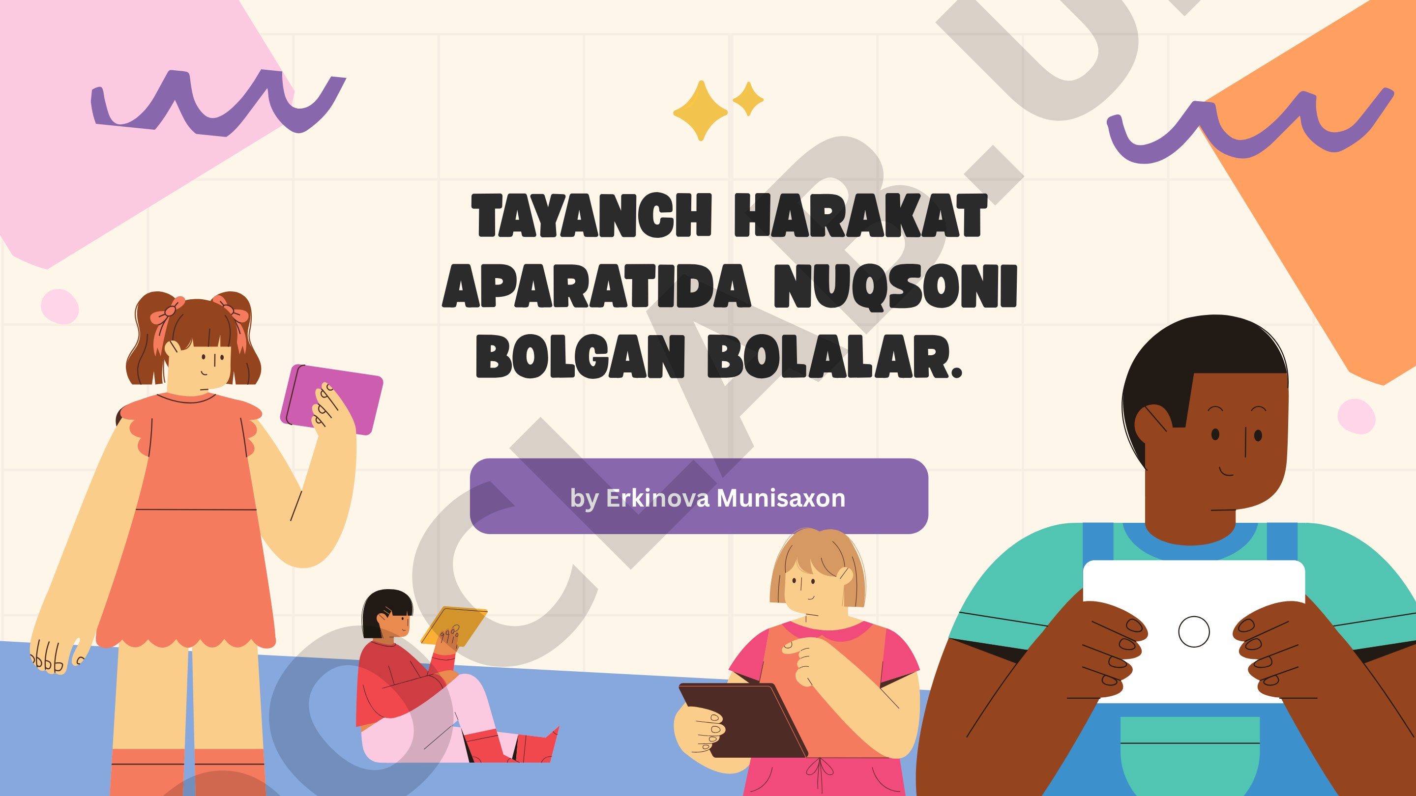 Tayanch-harakat apparati nuqsoni bo‘lgan bolalar