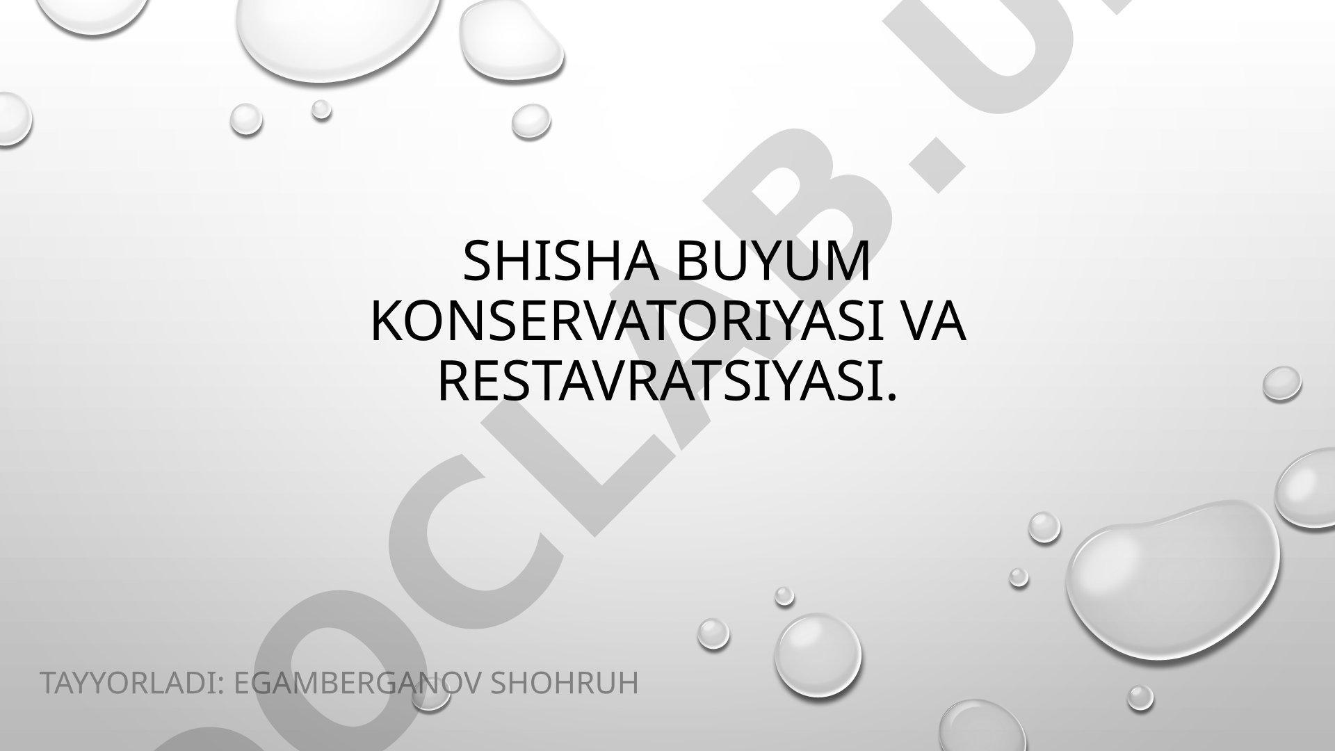 Shisha buyum konservatoriyasi va restavratsiyasi