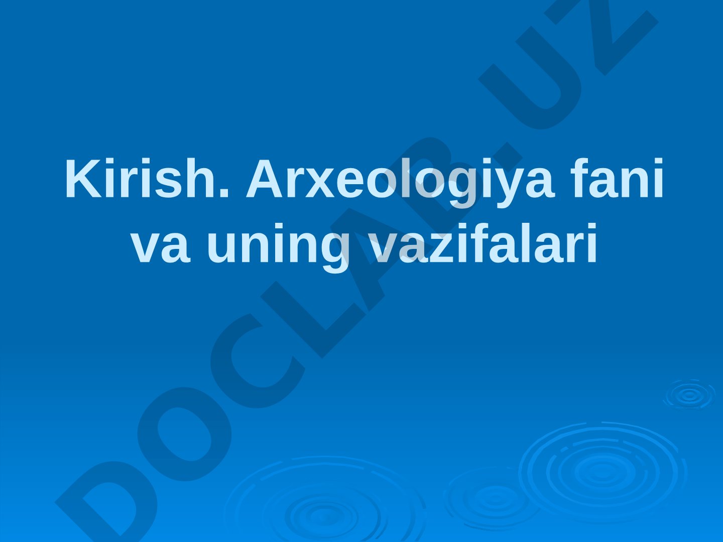Arxeologiya fani va uning vazifalari
