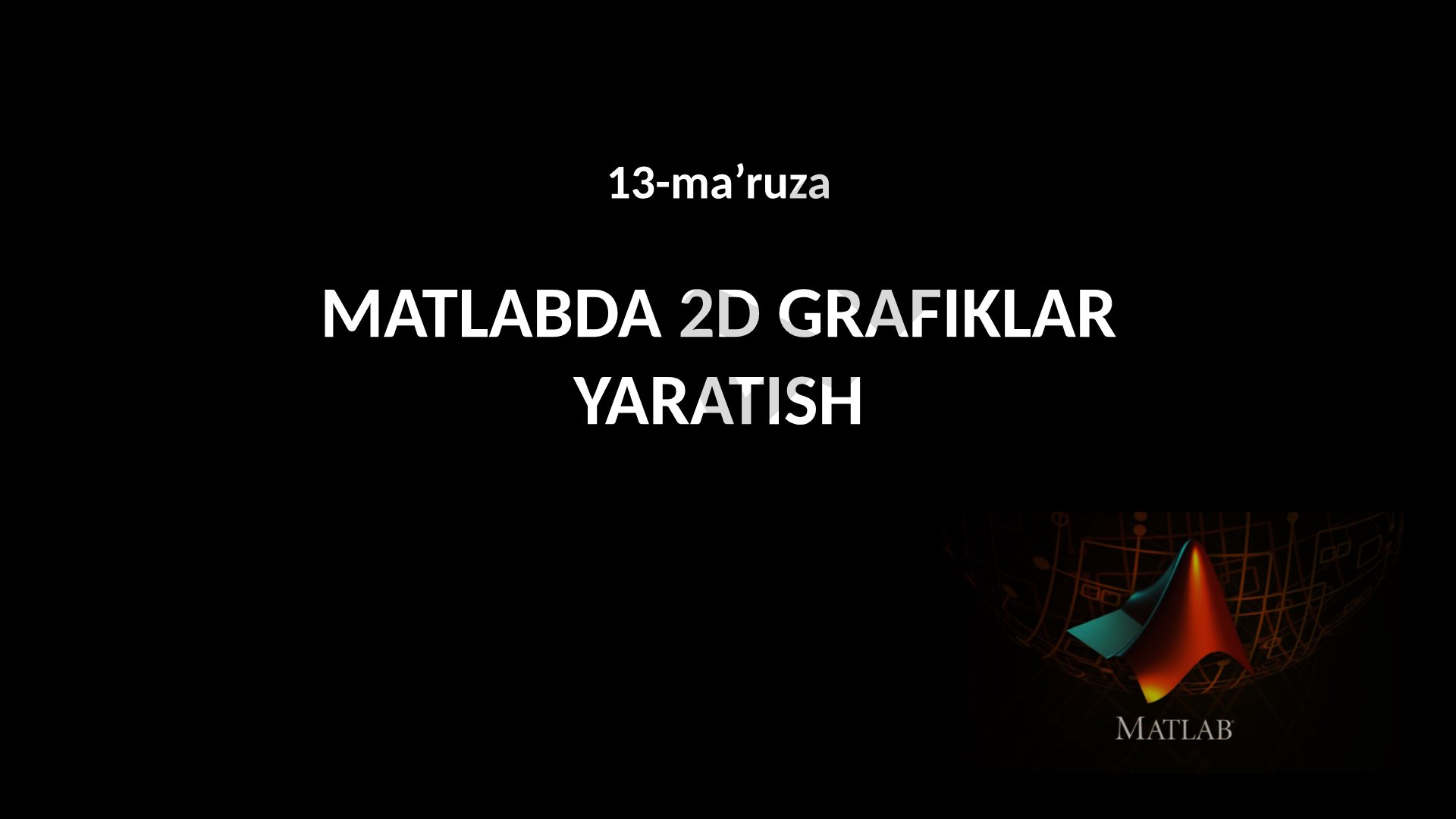 MATLABda 2D grafiklar yaratish