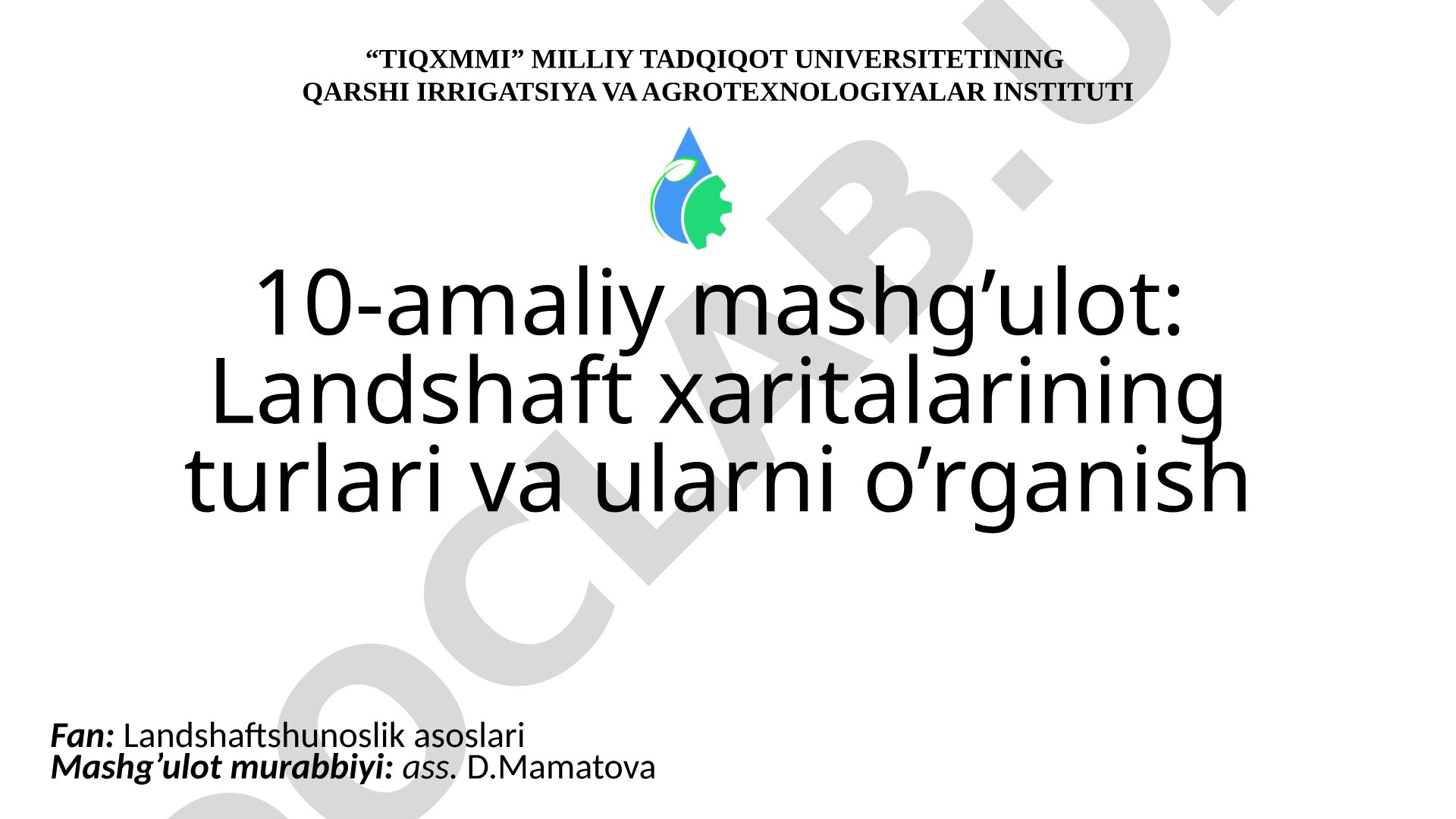 Landshaft xaritalarining turlari va ularni o’rganish