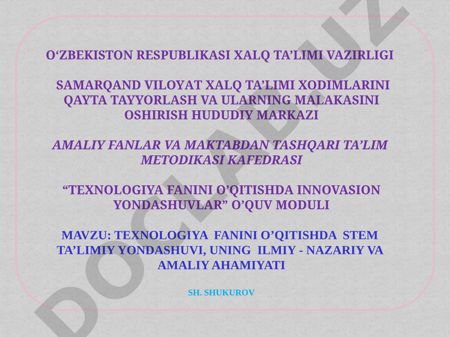 TEXNOLOGIYA FANINI O’QITISHDA STEM TA’LIMIY YONDASHUVI, UNING ILMIY - NAZARIY VA AMALIY AHAMIYATI