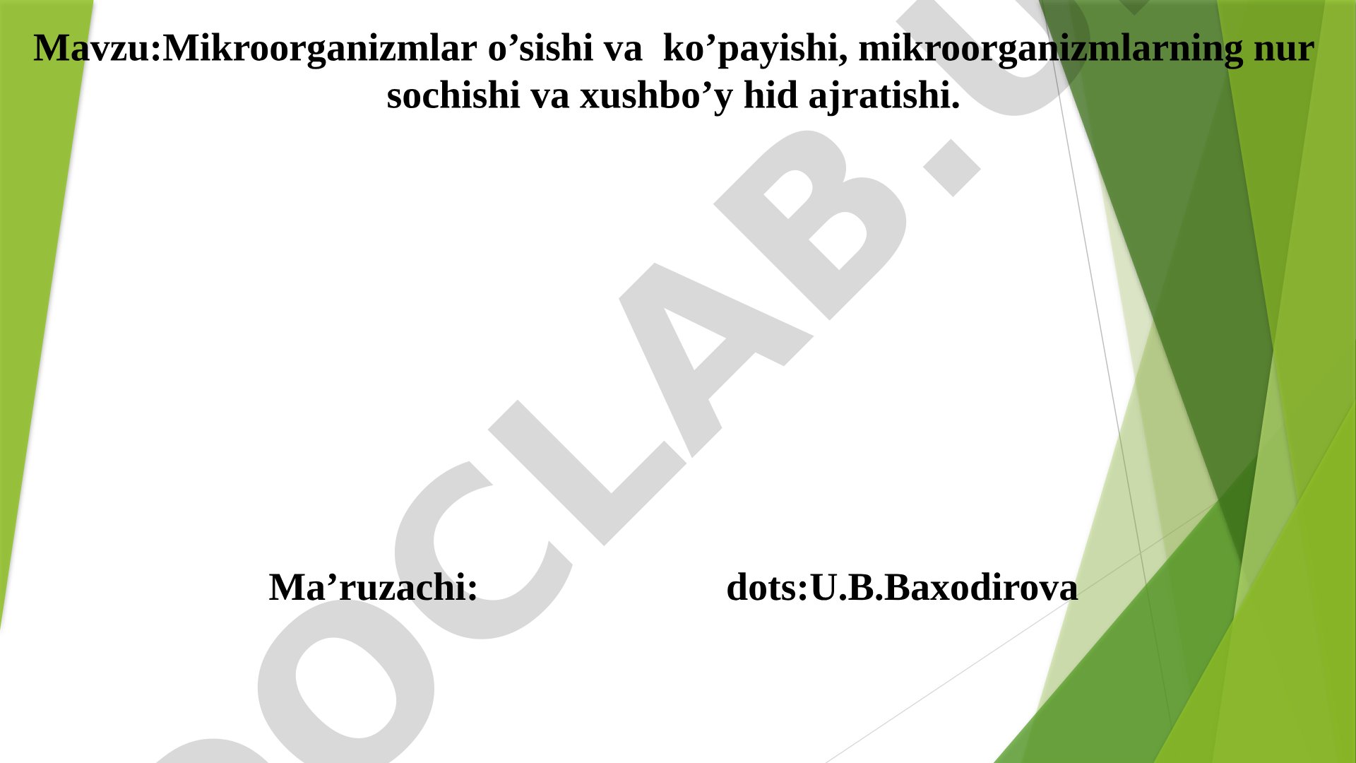 Mikroorganizmlar o'sishi va ko'payishi, mikroorganizmlarning nur sochishi va xushbo'y hid ajratishi