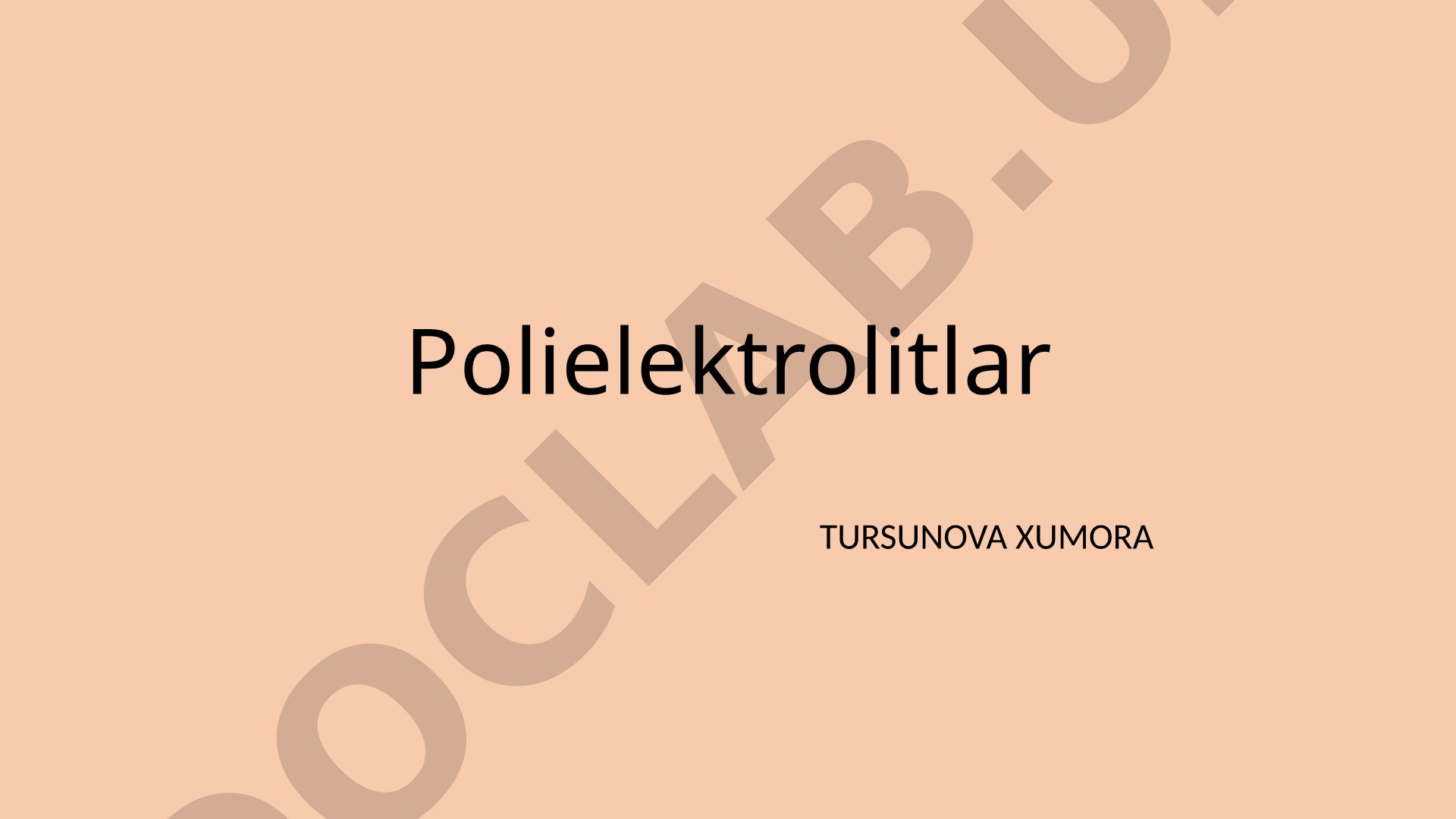 Polielektrolitlar: turlari, xossalari va qo'llanilishi