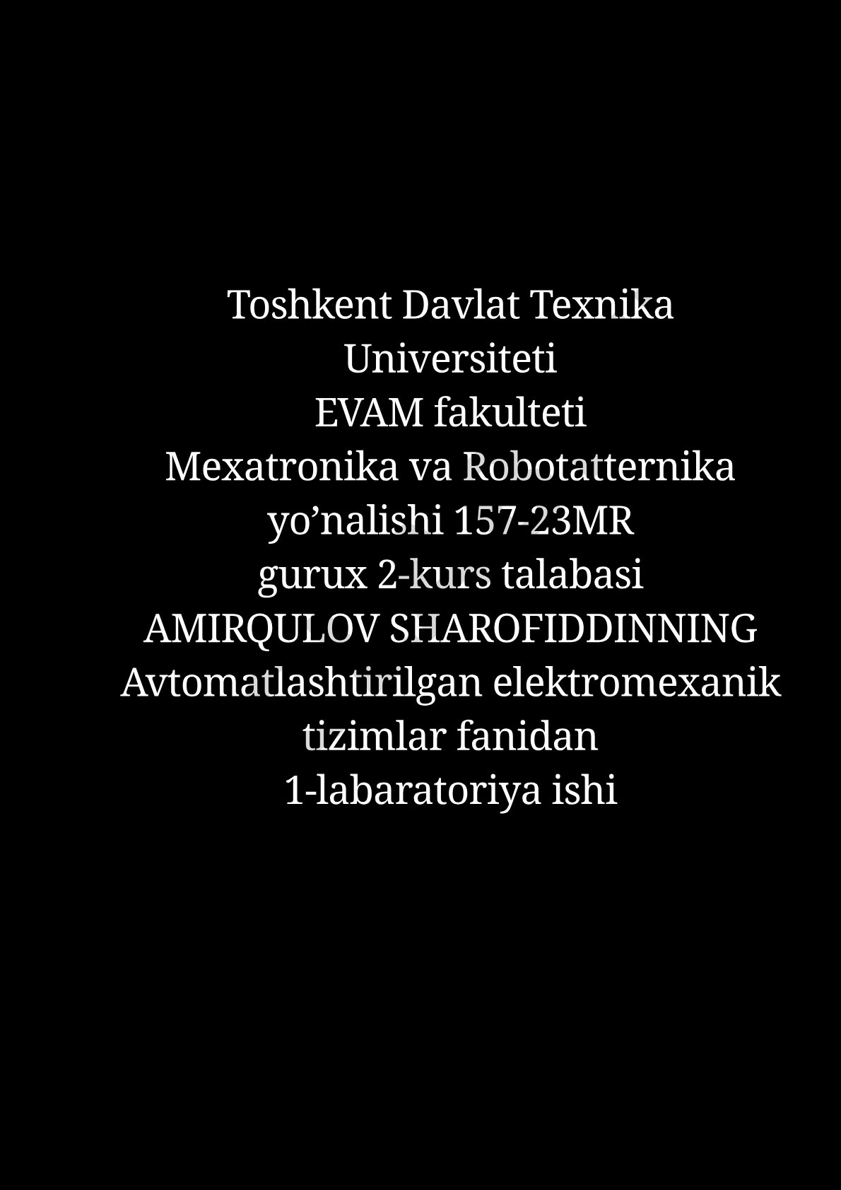Avtomatlashtirilgan elektromexanik tizimlar fanidan 1-labaratoriya ishi