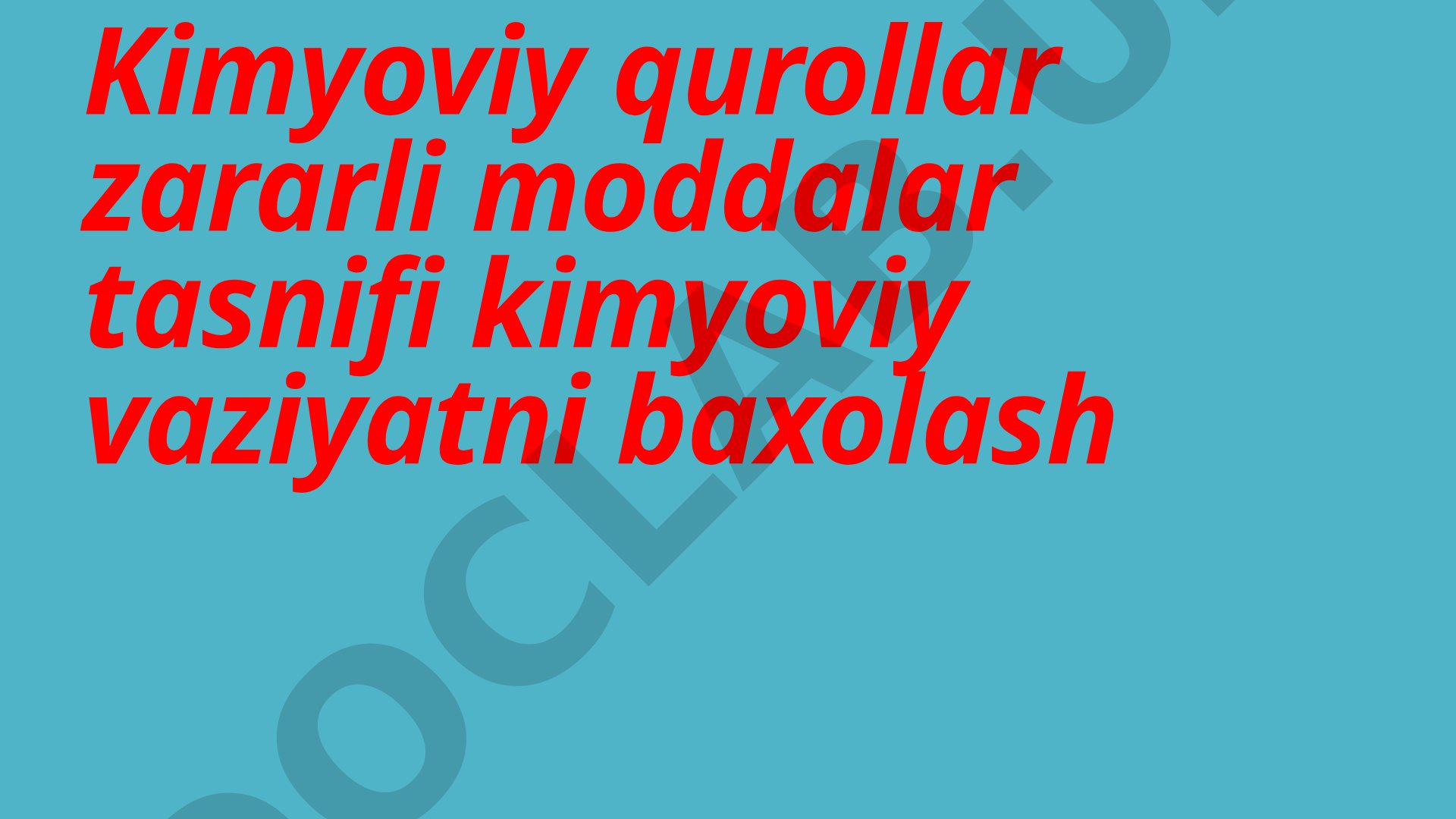 Kimyoviy qurollar zararli moddalar tasnifi kimyoviy vaziyatni baxolash