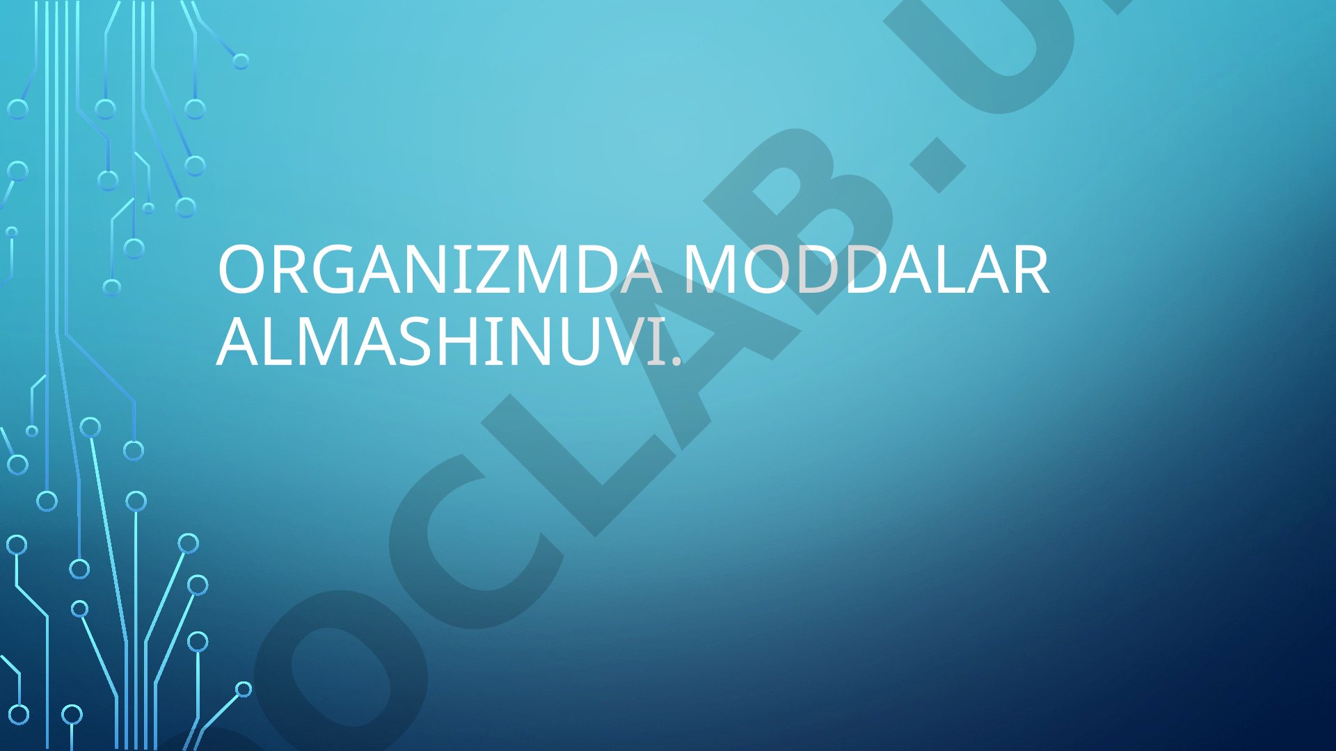 Organizmda moddalar almashinuvi
