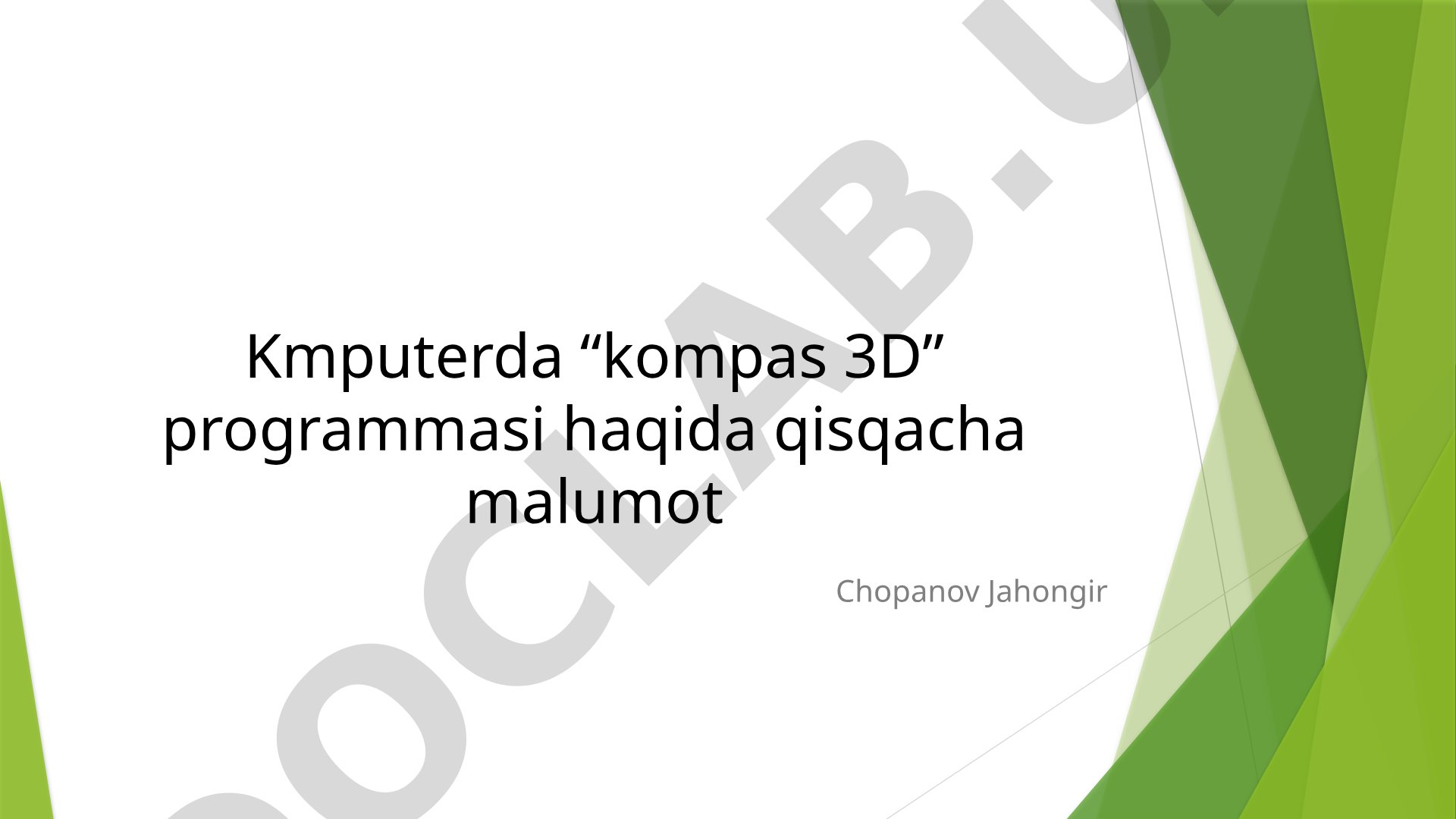 Kompas-3D dasturining mohiyati, tarixi va funksional imkoniyatlari